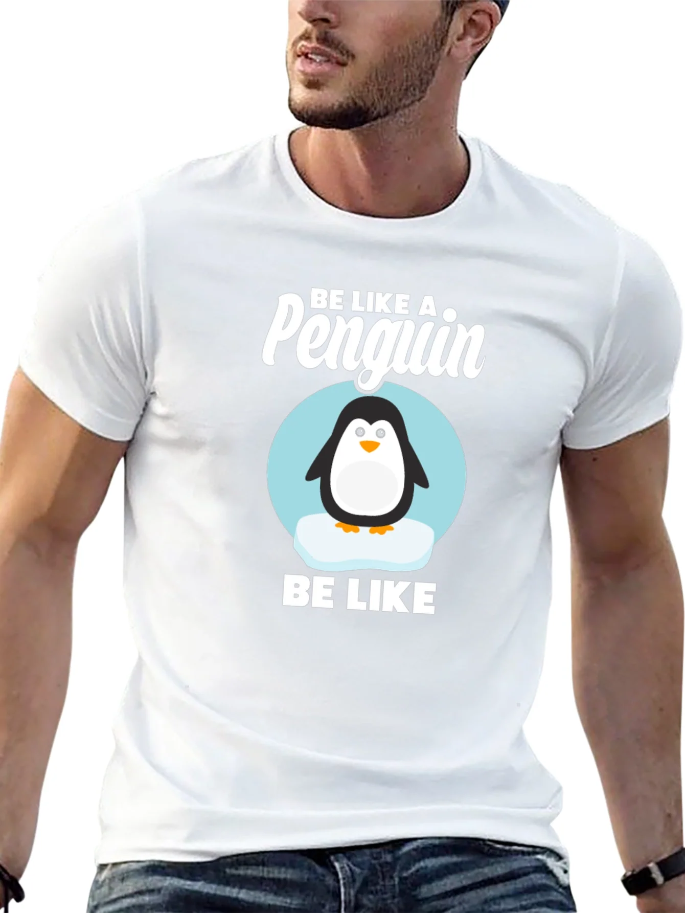 Be Like a Penguin T-Shirt - Cute Animal Graphic Tee