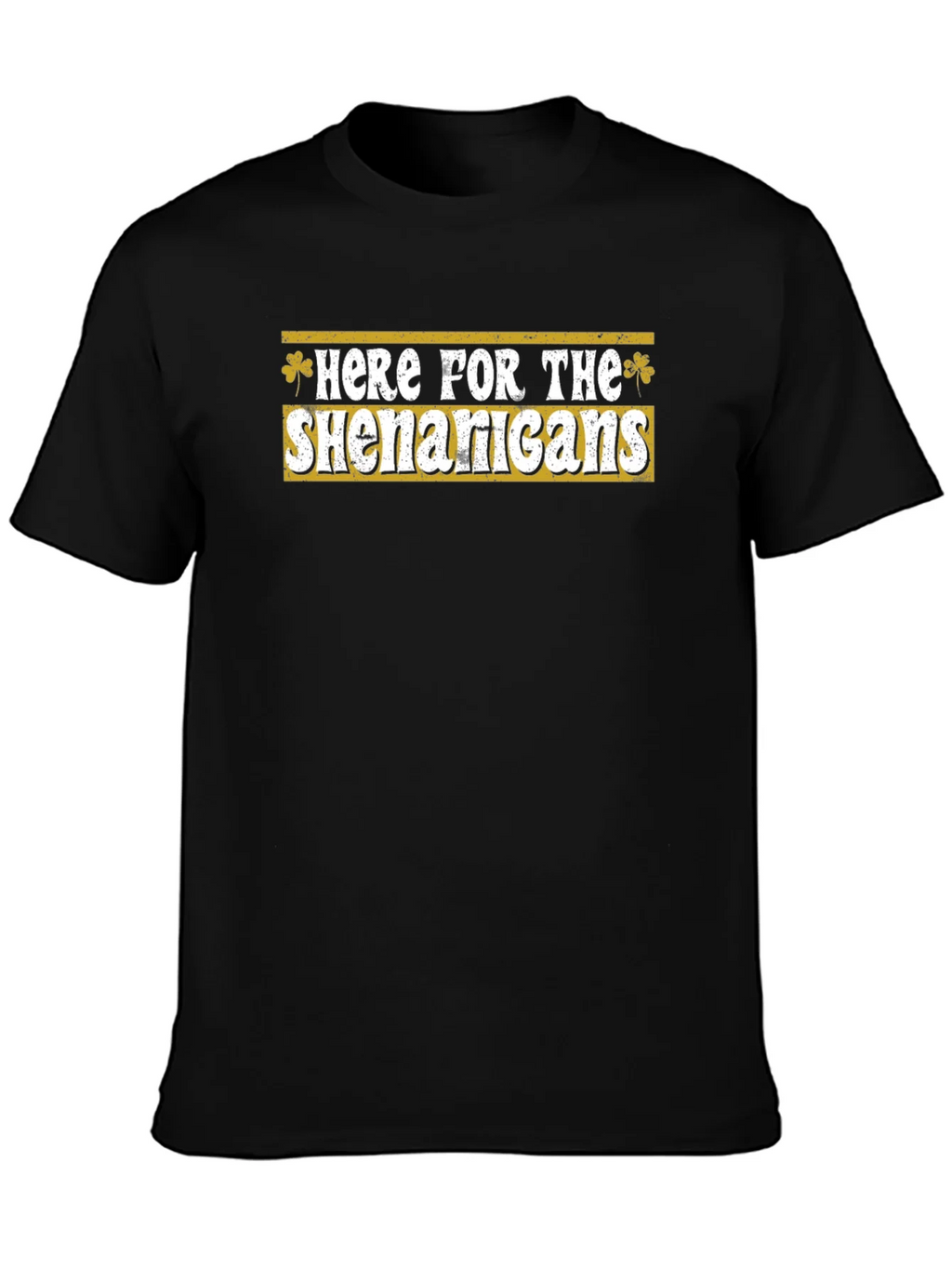 Here for the Shenanigans St. Patricks Day Tee