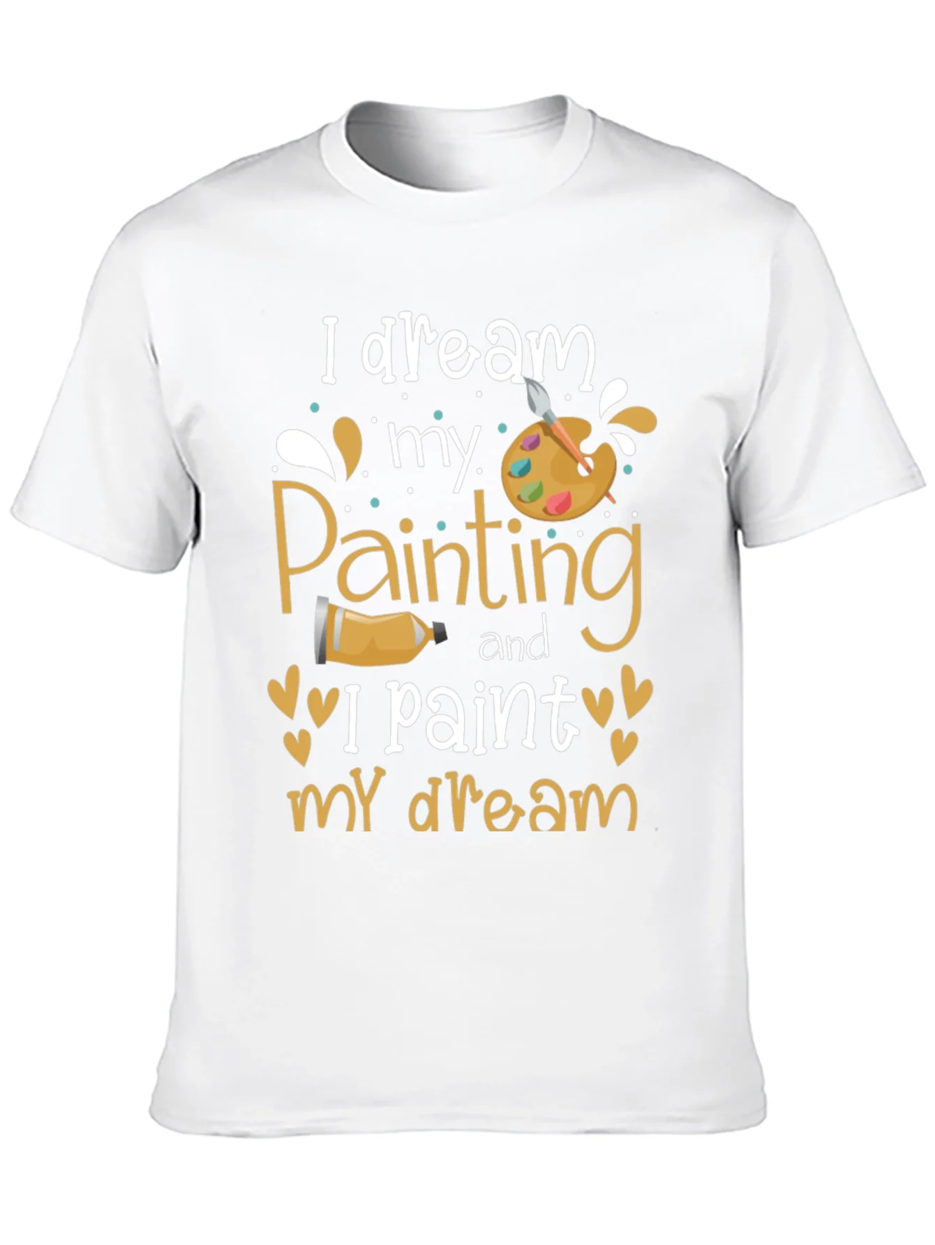 I Dream My Painting T-Shirt - Artist Inspiration