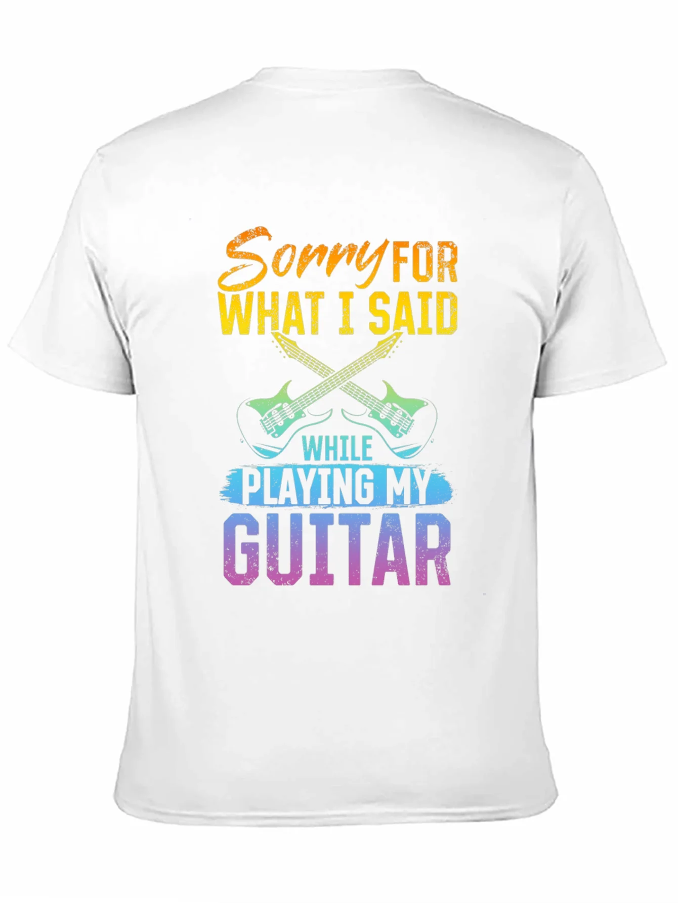 Sorry For What I Said Guitar T-Shirt