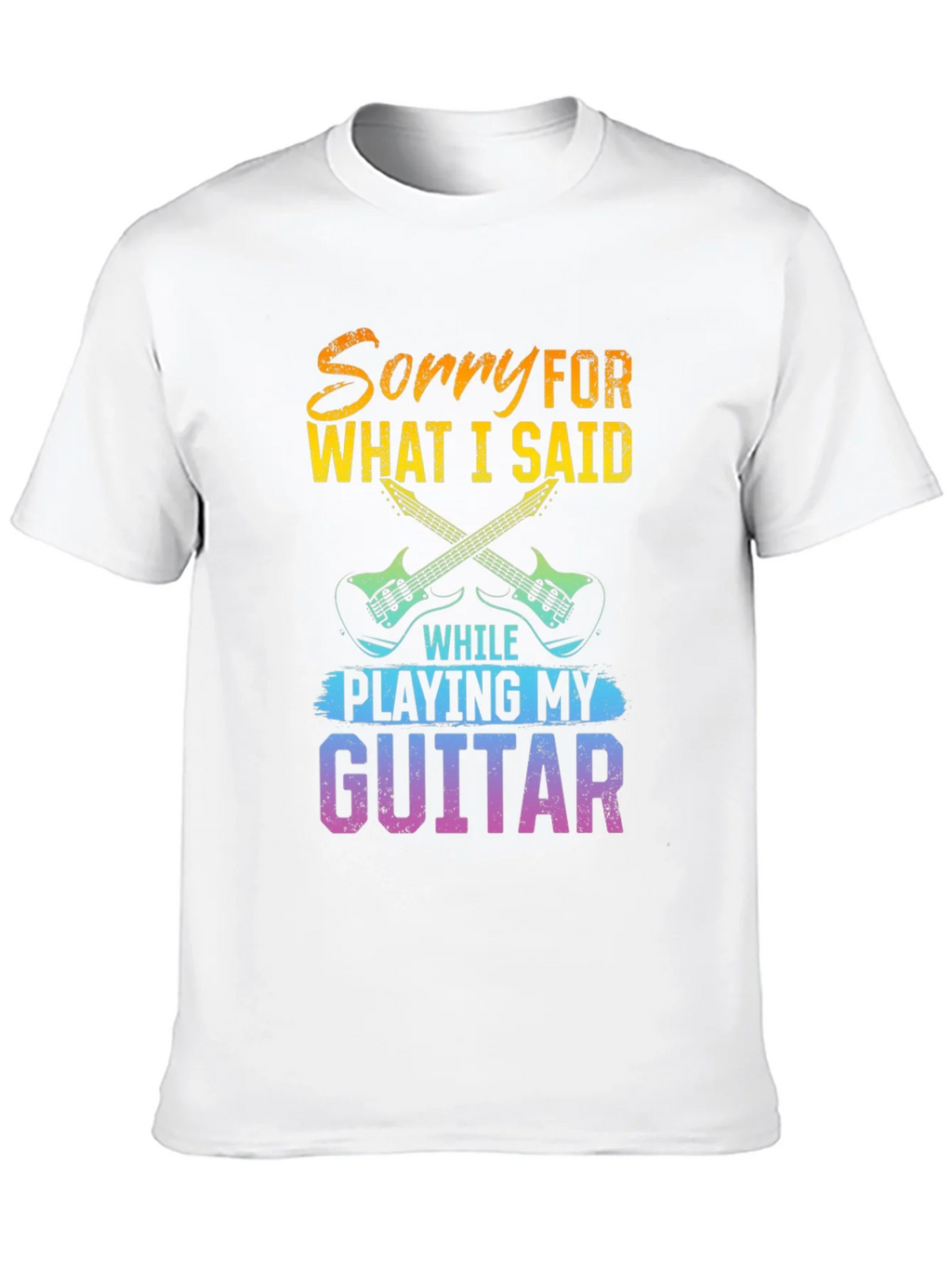 Sorry For What I Said Guitar T-Shirt