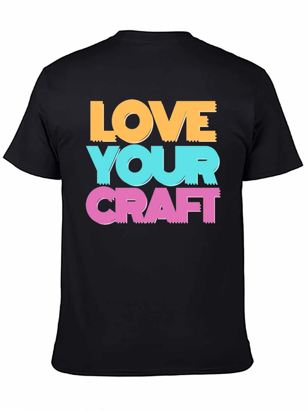 Love Your Craft T-Shirt - Artistic Crew Neck Tee