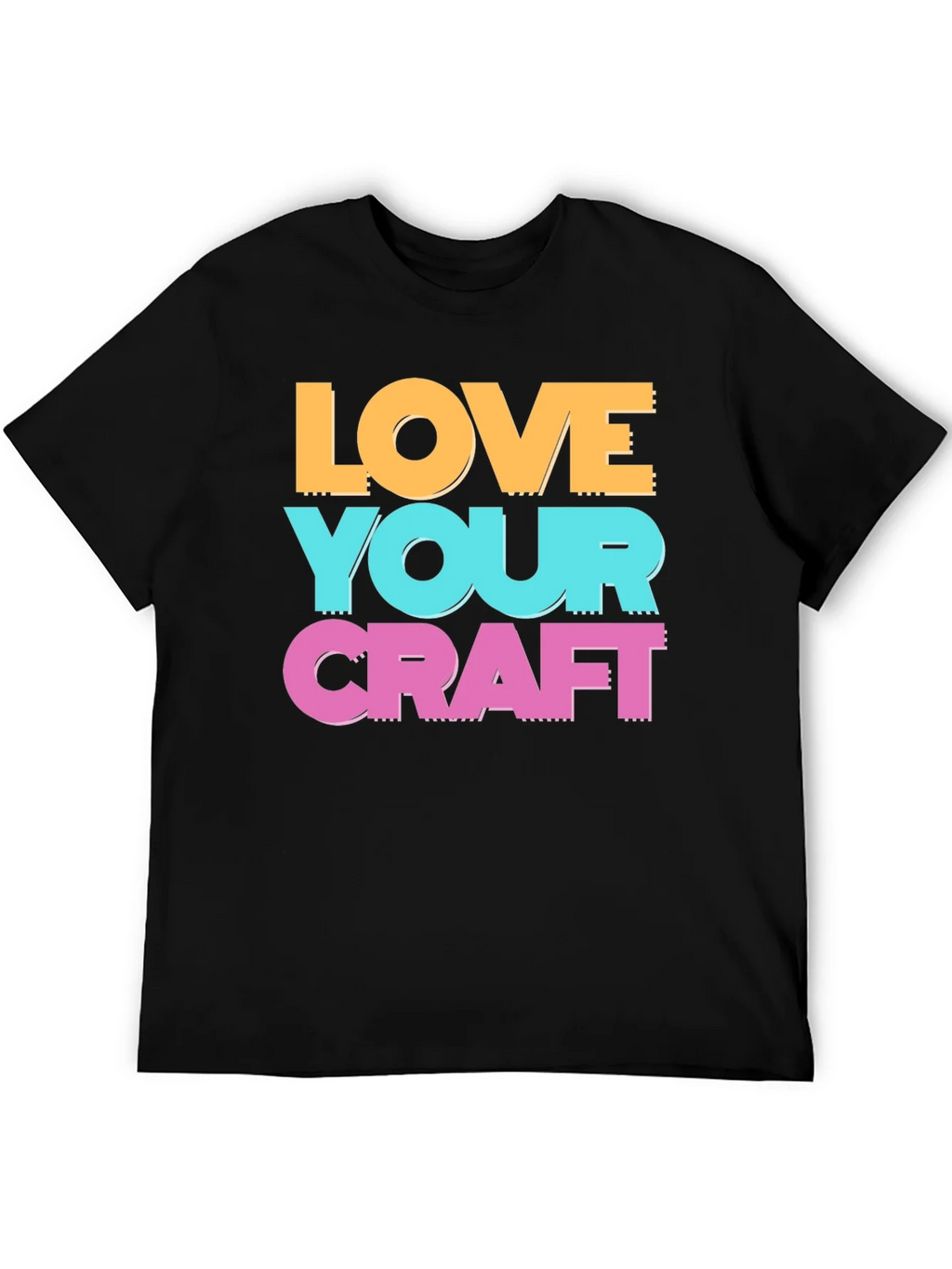 Love Your Craft T-Shirt - Artistic Crew Neck Tee