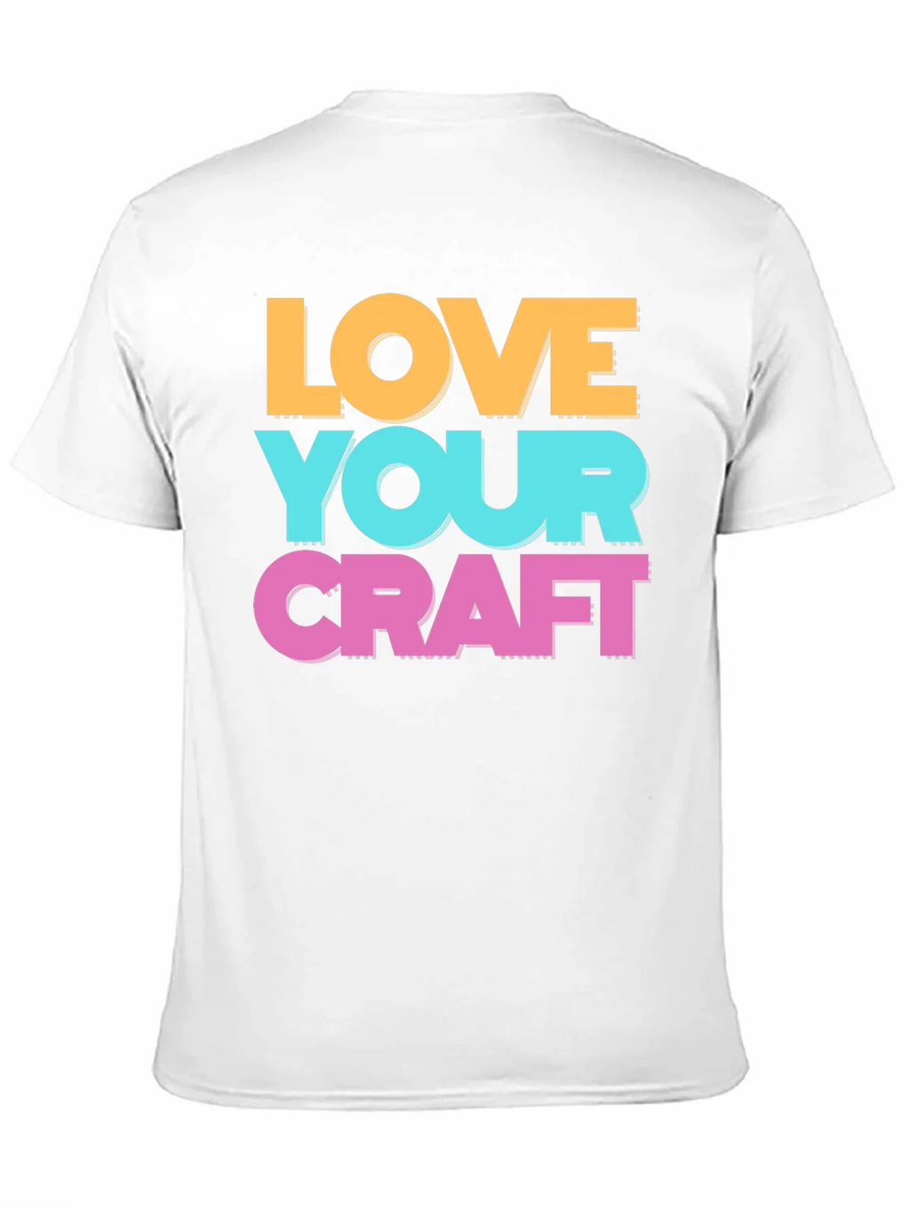 Love Your Craft T-Shirt - Artistic Crew Neck Tee