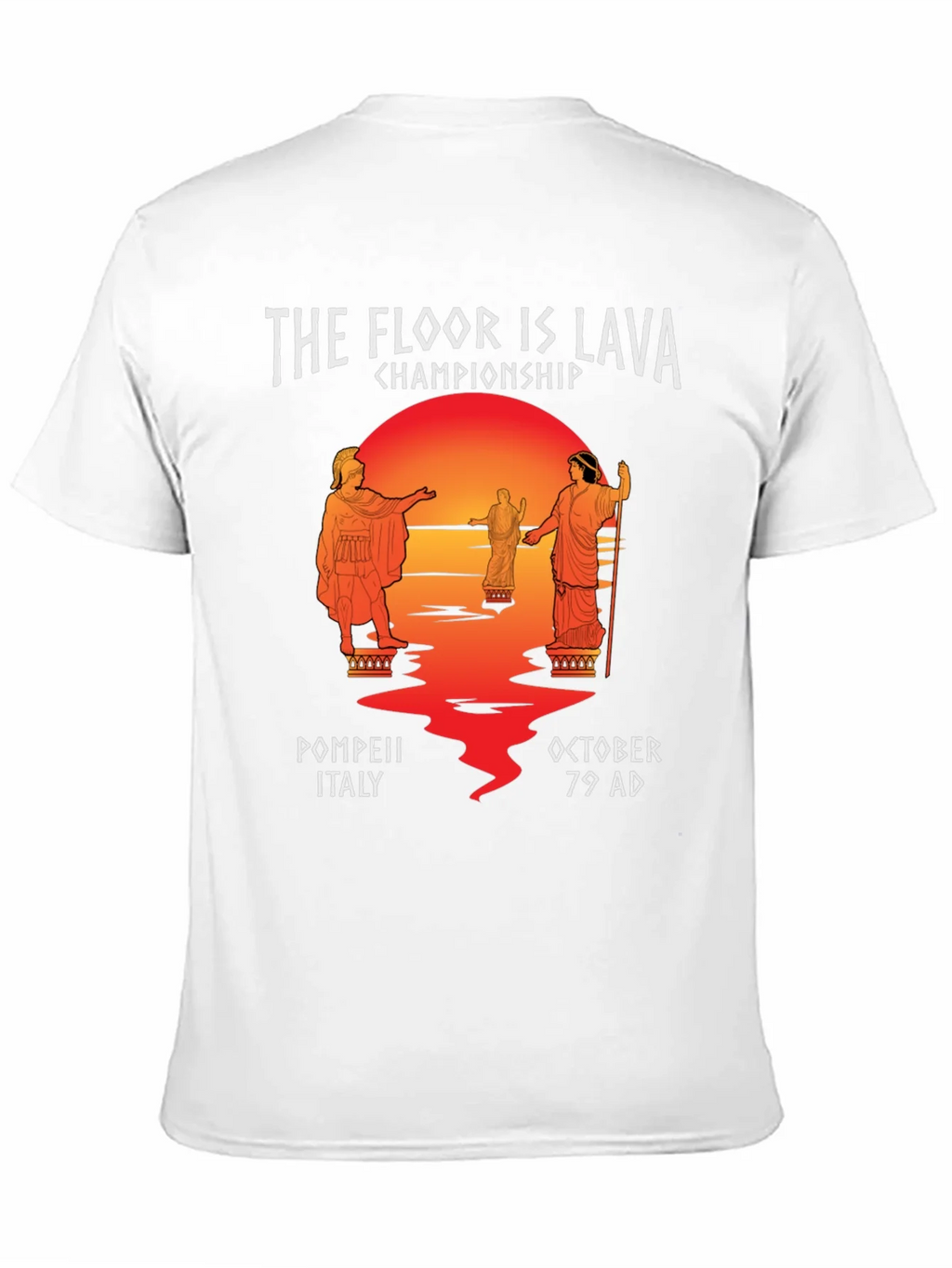 The Floor is Lava Pompeii Championship T-Shirt