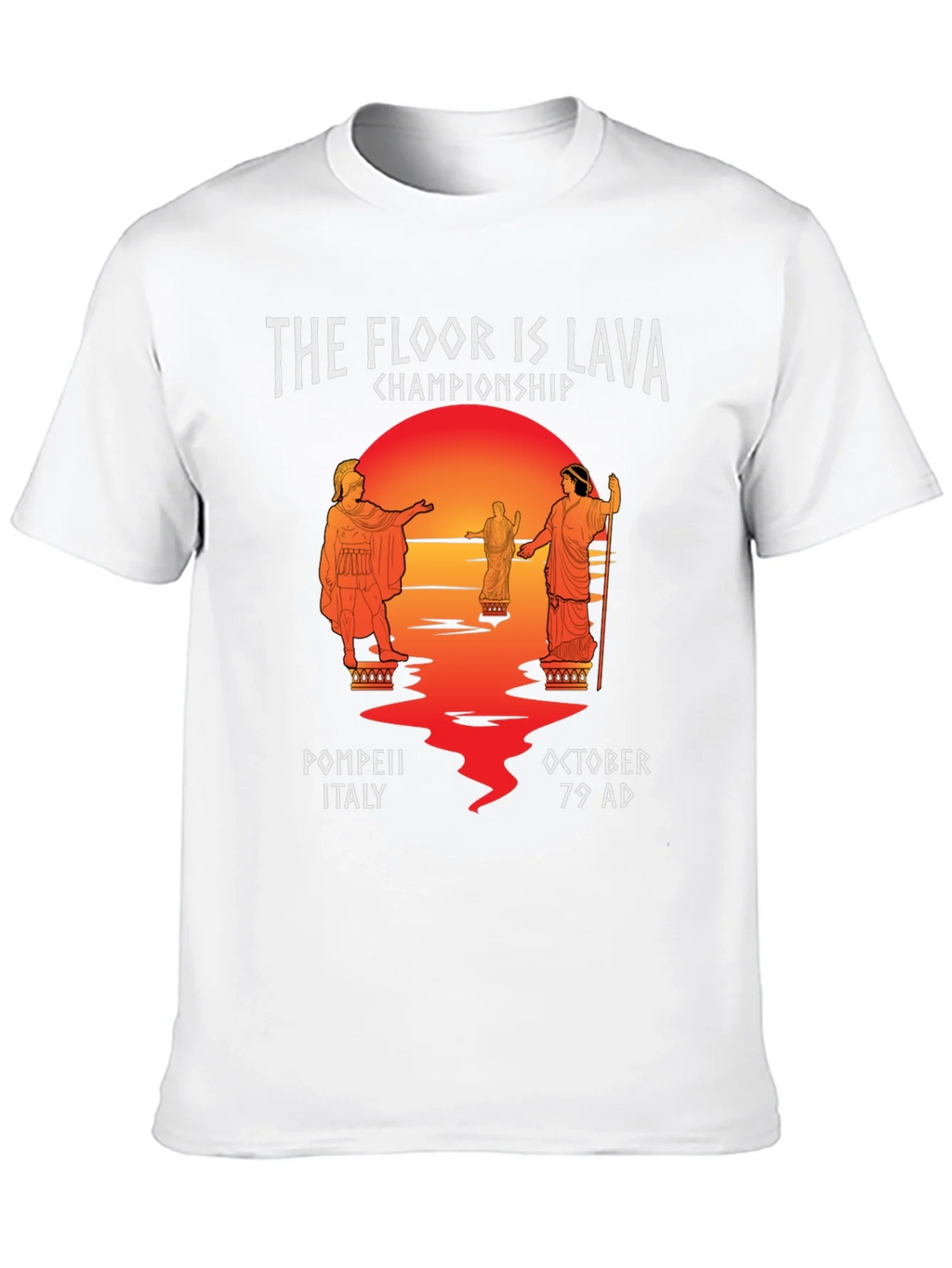 The Floor is Lava Pompeii Championship T-Shirt