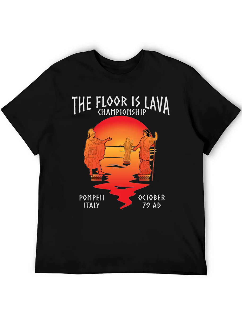 The Floor is Lava Pompeii Championship T-Shirt