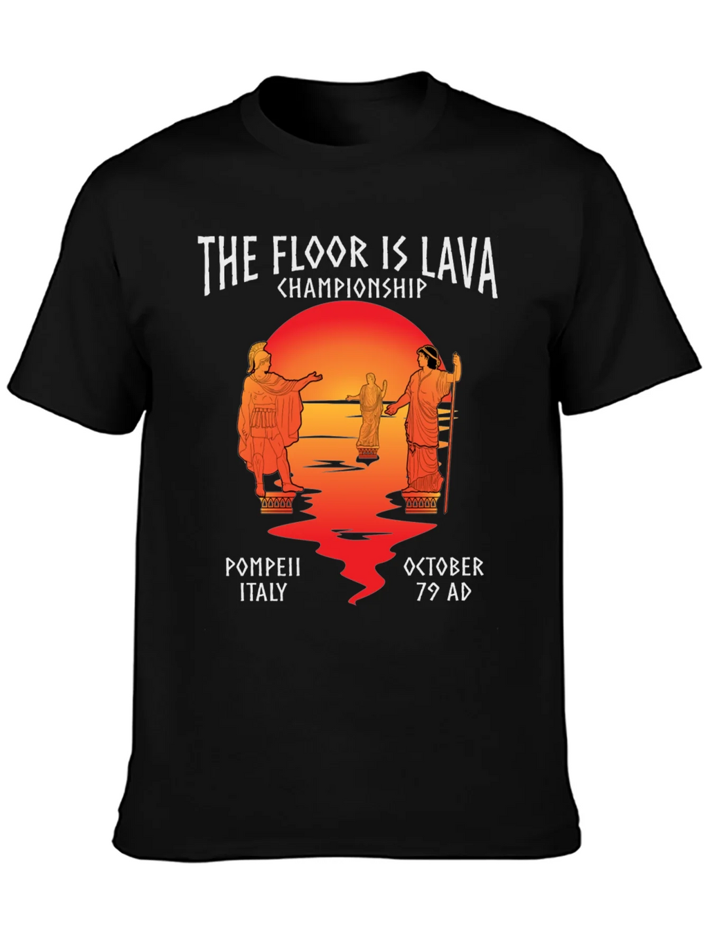 The Floor is Lava Pompeii Championship T-Shirt