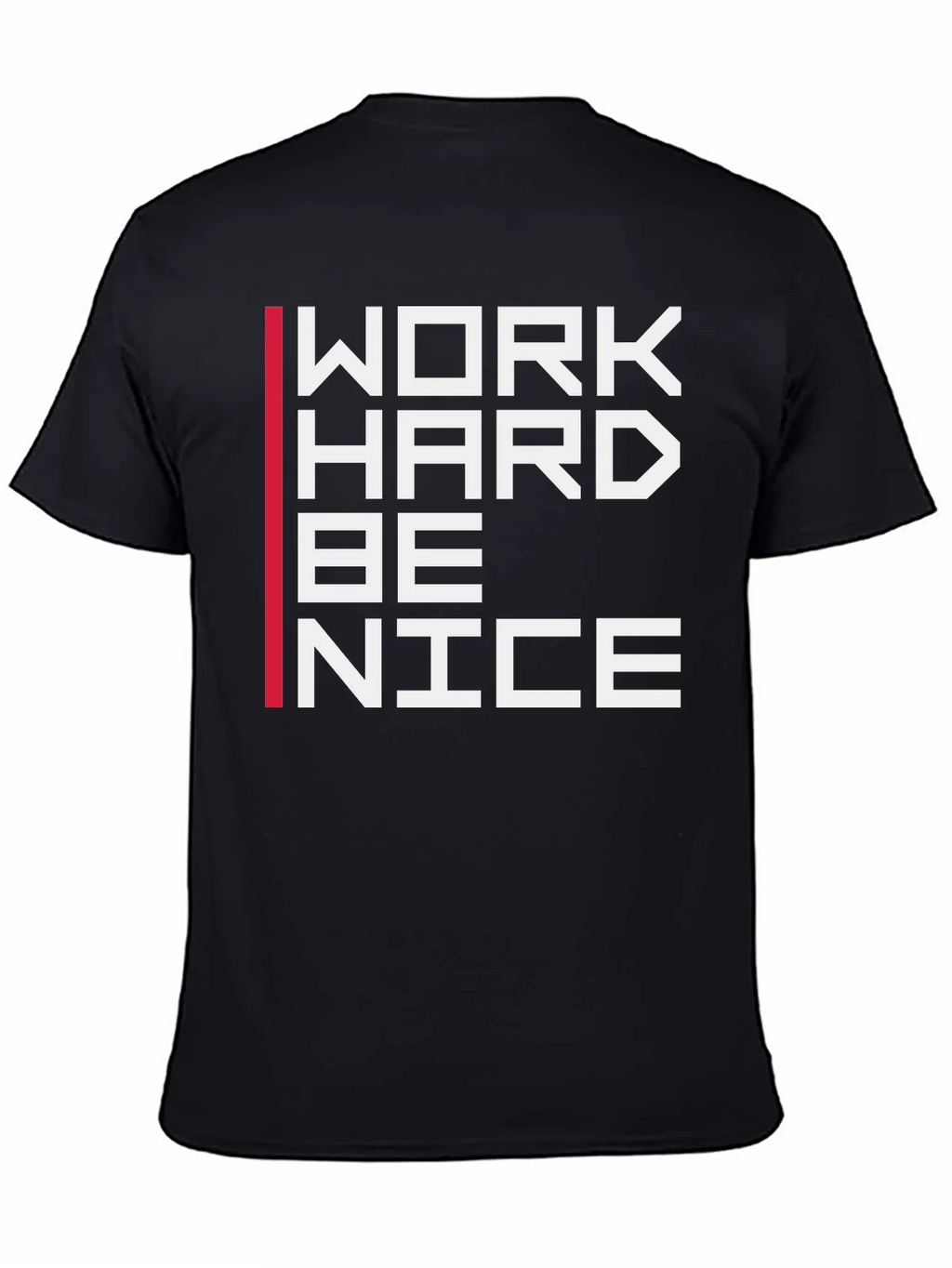 Work Hard Be Nice Graphic T-Shirt