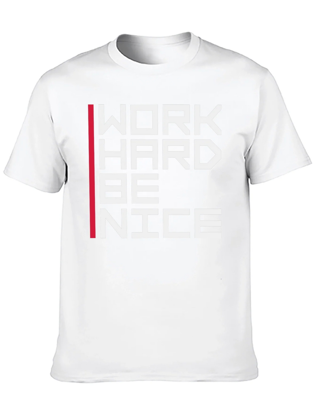 Work Hard Be Nice Graphic T-Shirt
