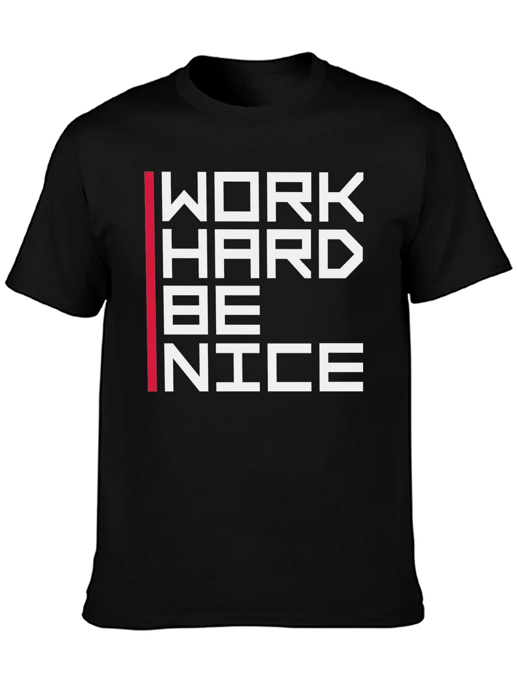 Work Hard Be Nice Graphic T-Shirt