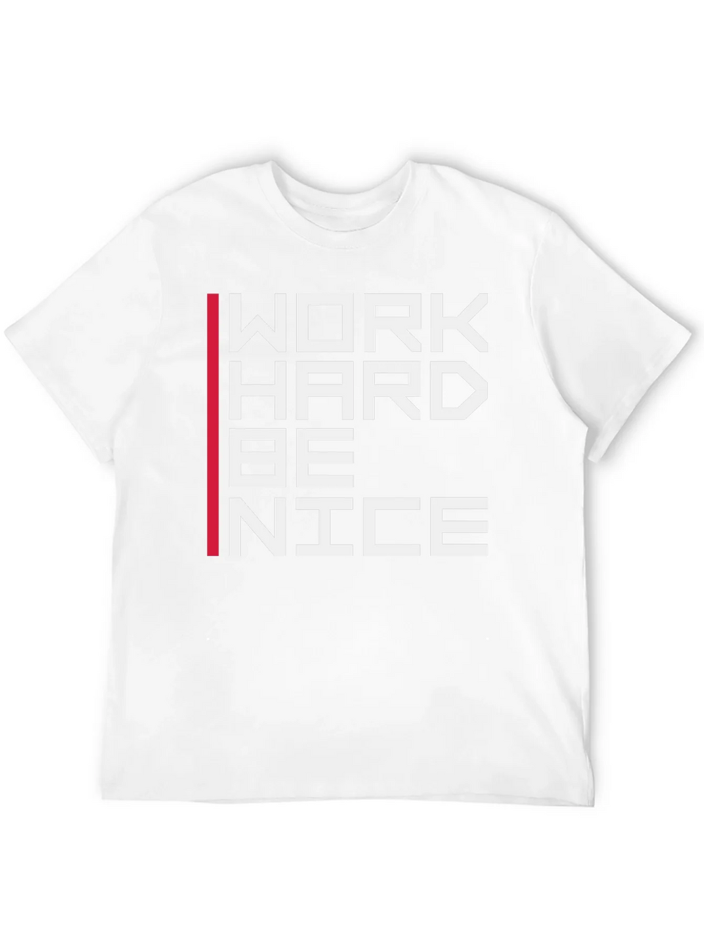Work Hard Be Nice Graphic T-Shirt