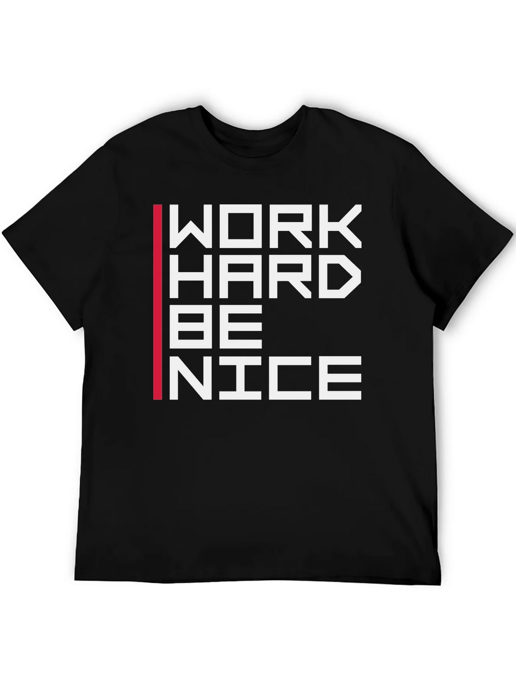 Work Hard Be Nice Graphic T-Shirt
