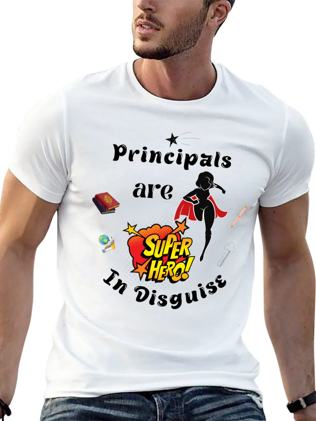 Principals Are Super Hero In Disguise T-Shirt