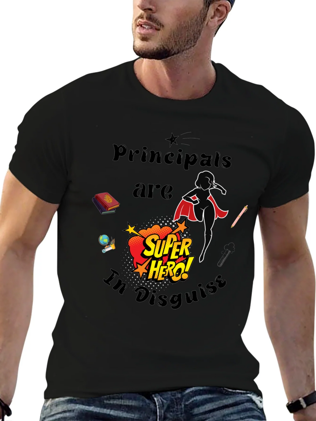 Principals Are Super Hero In Disguise T-Shirt