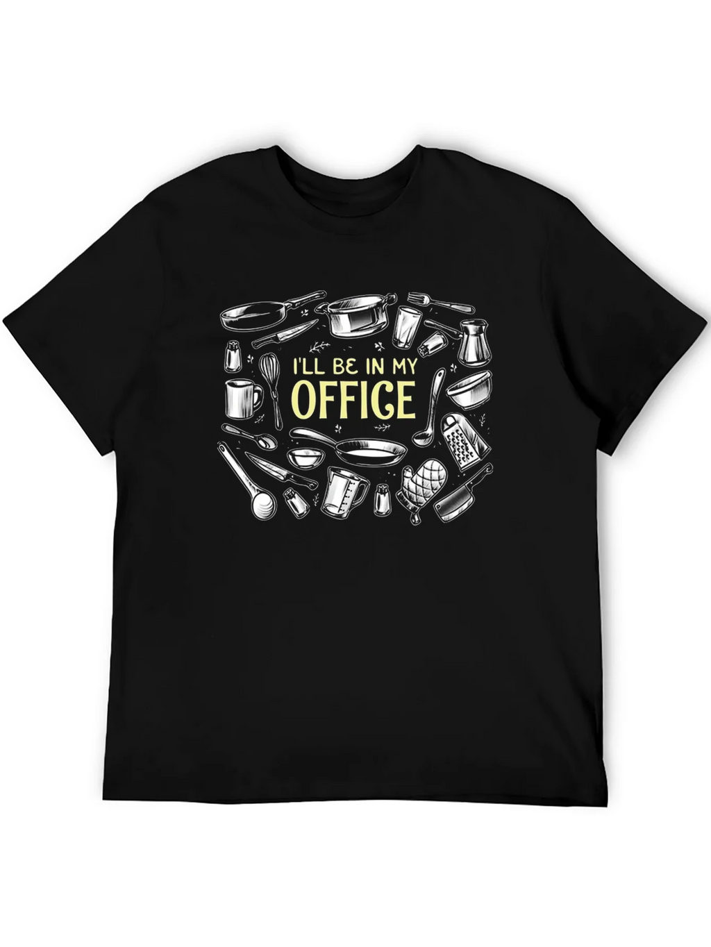 Chefs Office T-Shirt - Culinary Kitchen Humor Tee