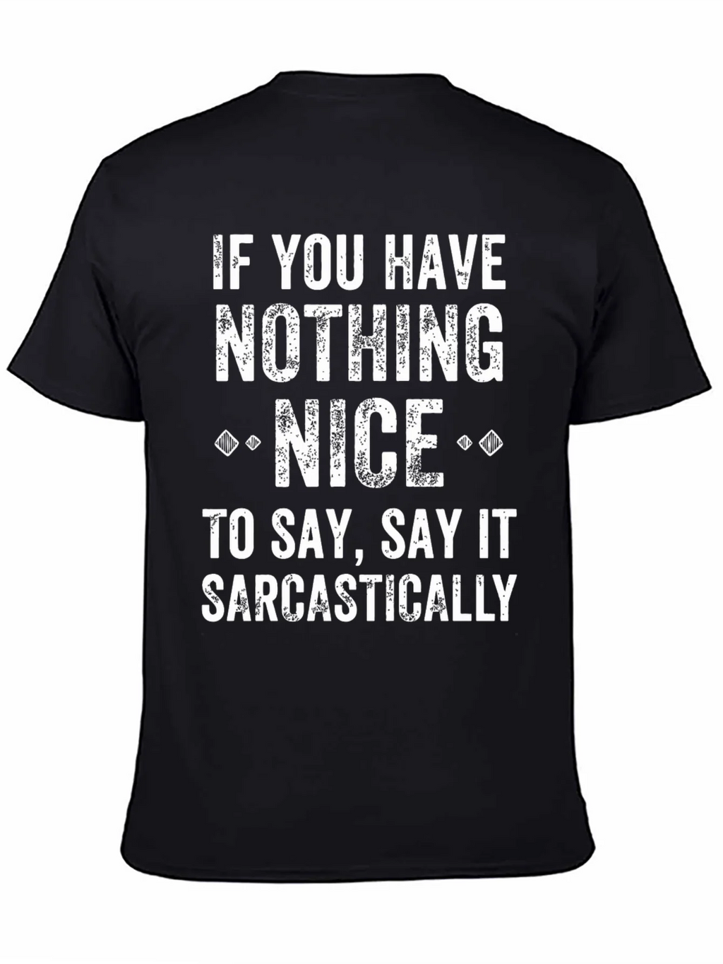 Sarcastic Quote Graphic Tee