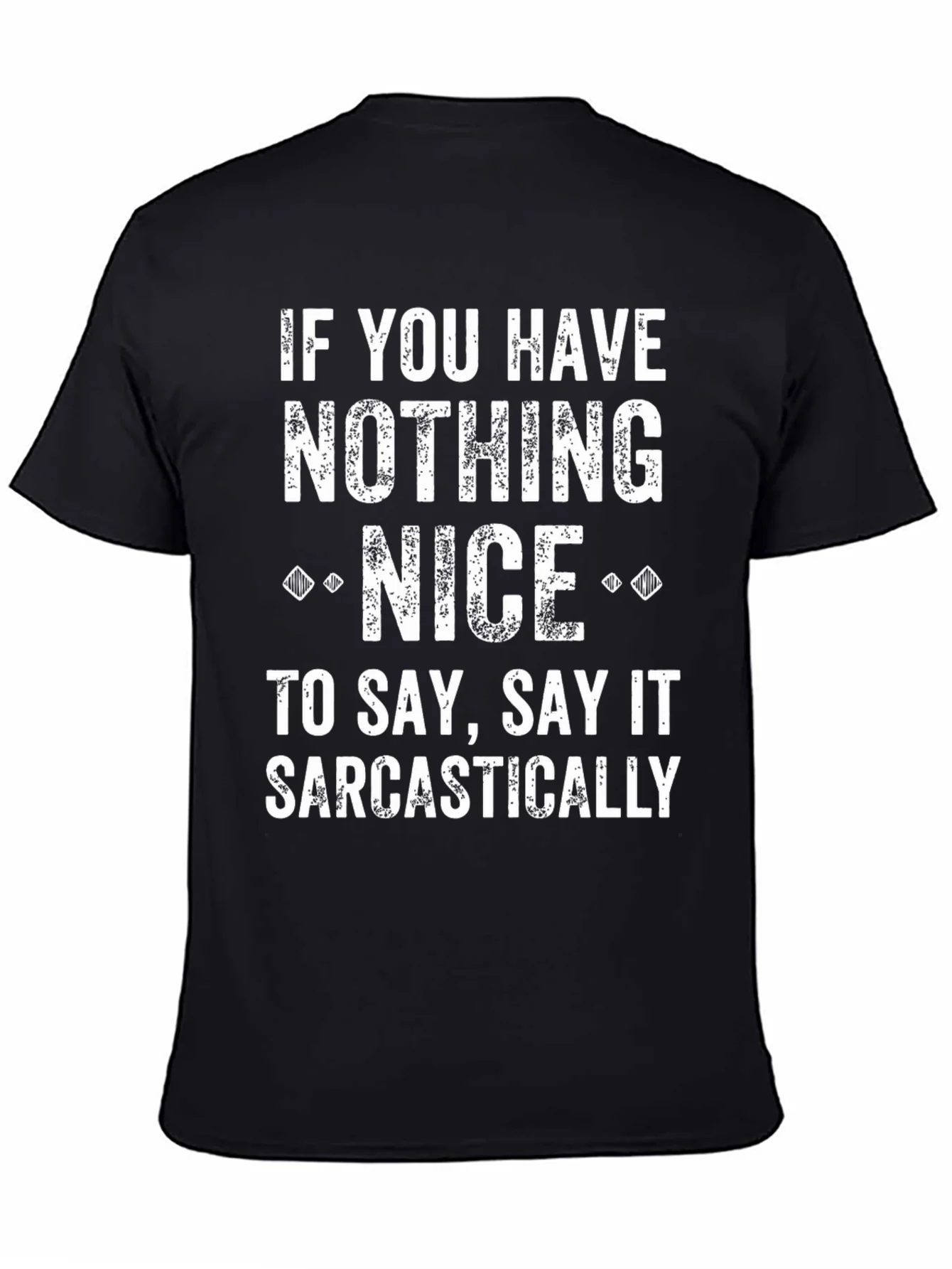 Sarcastic Quote Graphic Tee