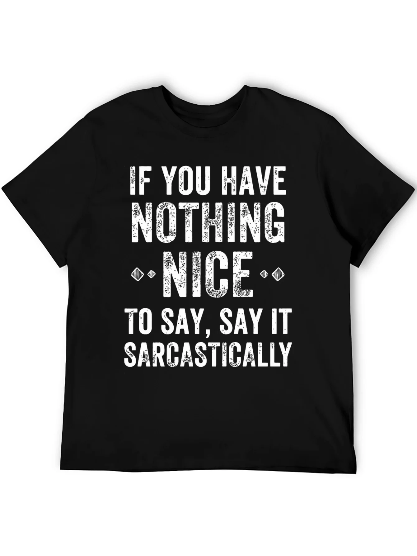Sarcastic Quote Graphic Tee
