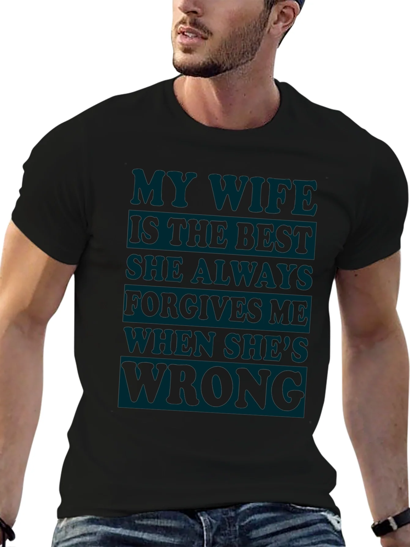 Humorous Mens T-Shirt: My Wife Is Always Right