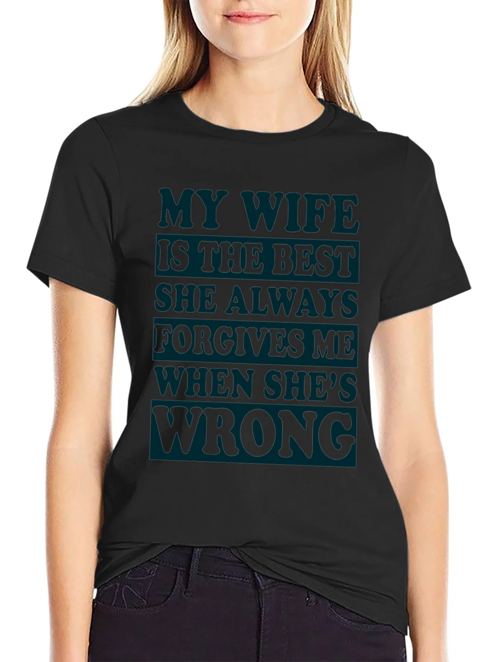 Humorous Mens T-Shirt: My Wife Is Always Right