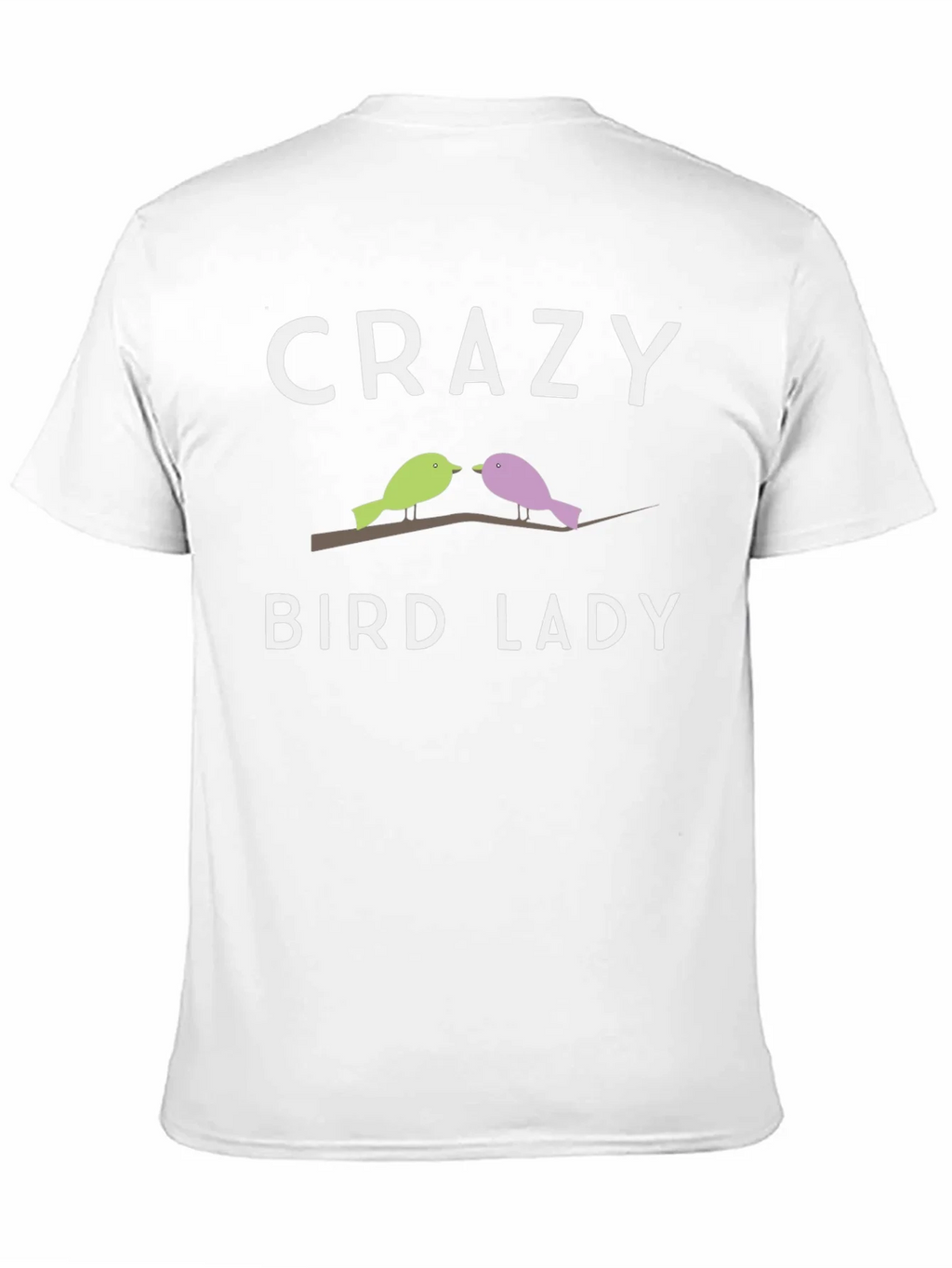 Crazy Bird Lady T-Shirt - Unique Bird Lover Gift