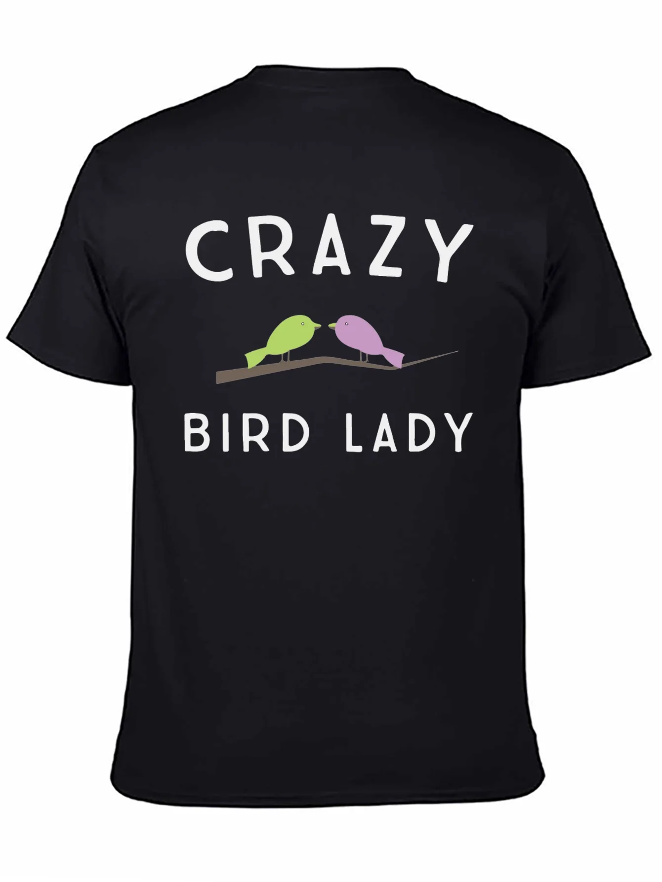 Crazy Bird Lady T-Shirt - Unique Bird Lover Gift