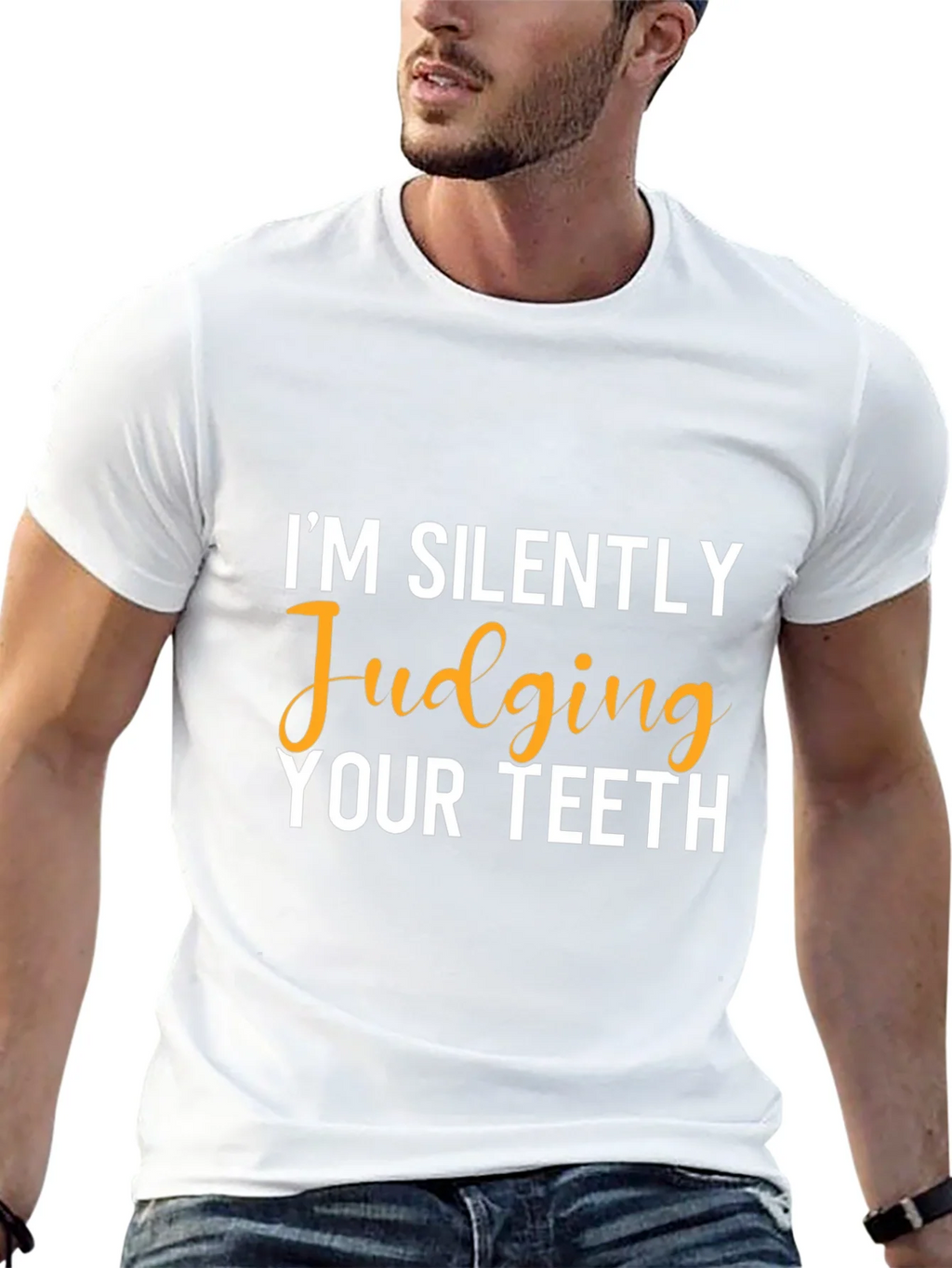 Im Silently Judging Your Teeth Graphic Tee