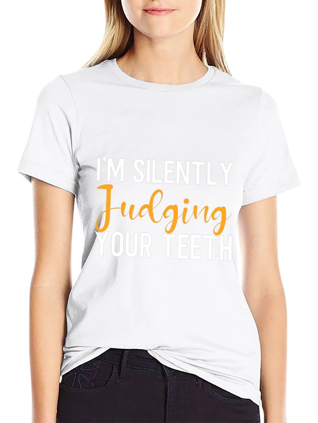 Im Silently Judging Your Teeth Graphic Tee