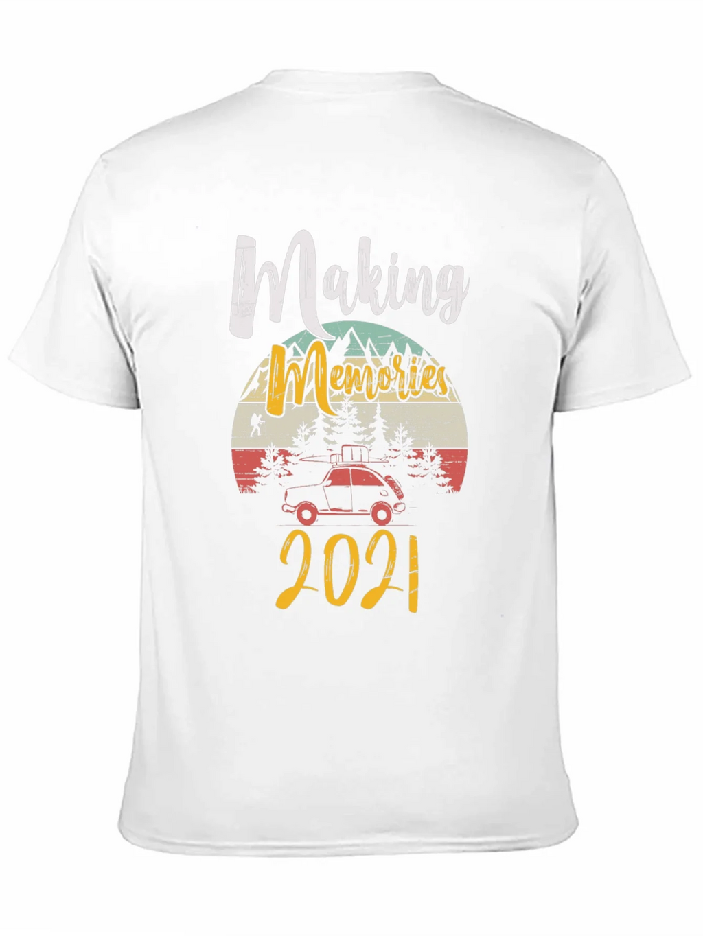Making Memories 2021 T-Shirt