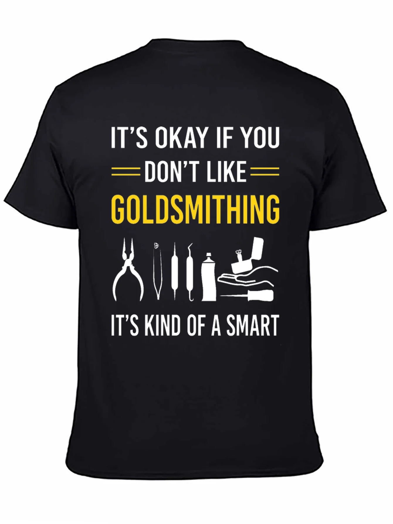Goldsmithing Smart T-Shirt: Unique Jewelry Maker Apparel