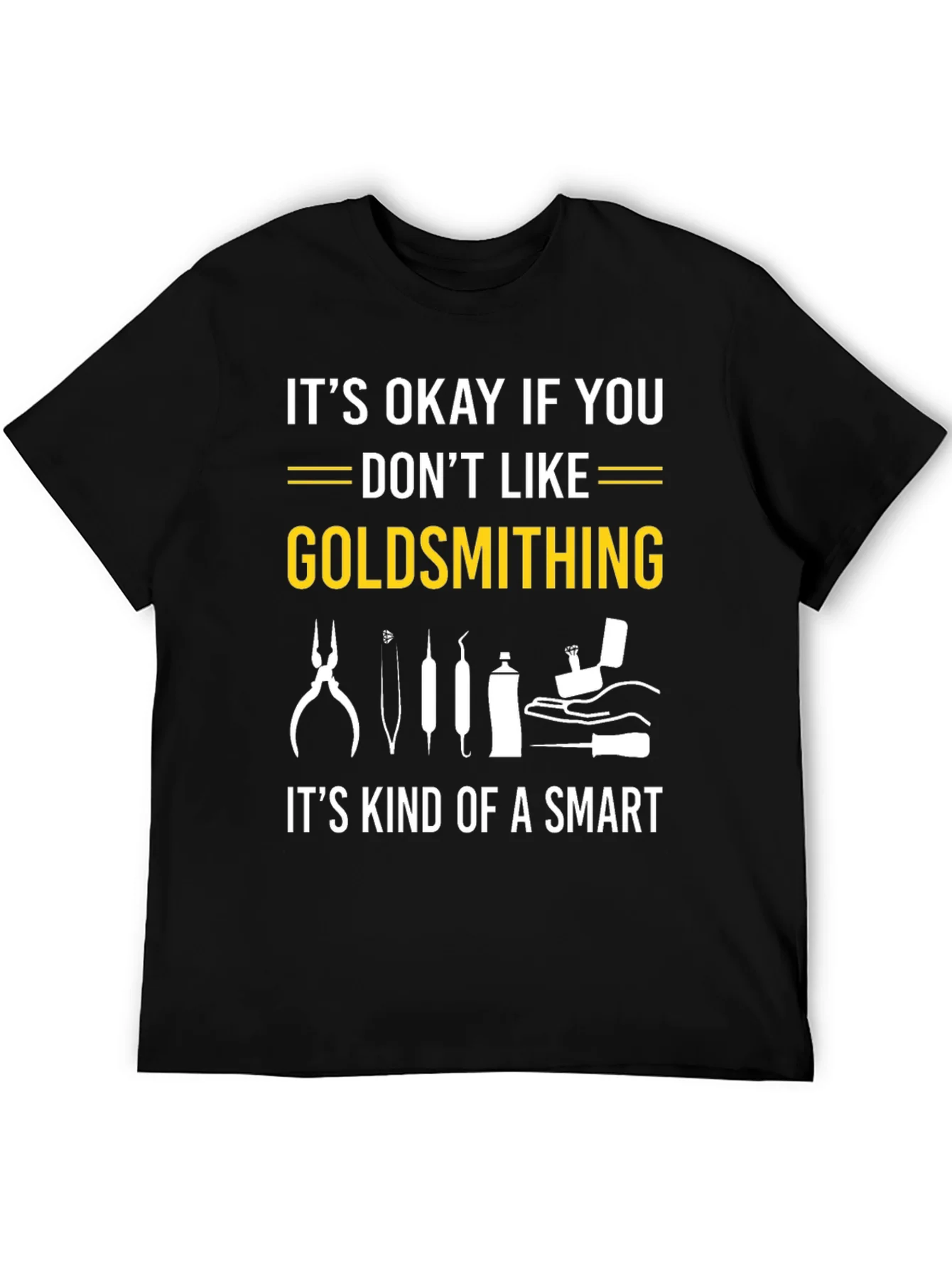 Goldsmithing Smart T-Shirt: Unique Jewelry Maker Apparel