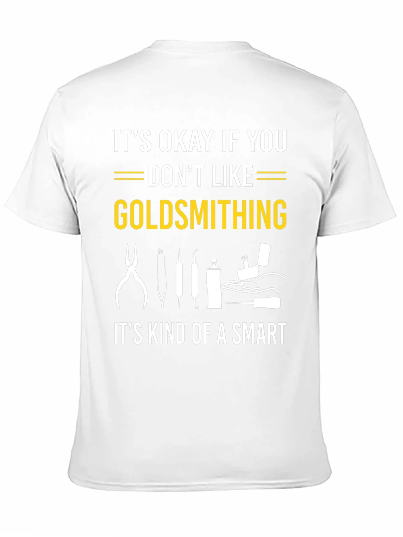 Goldsmithing Smart T-Shirt: Unique Jewelry Maker Apparel