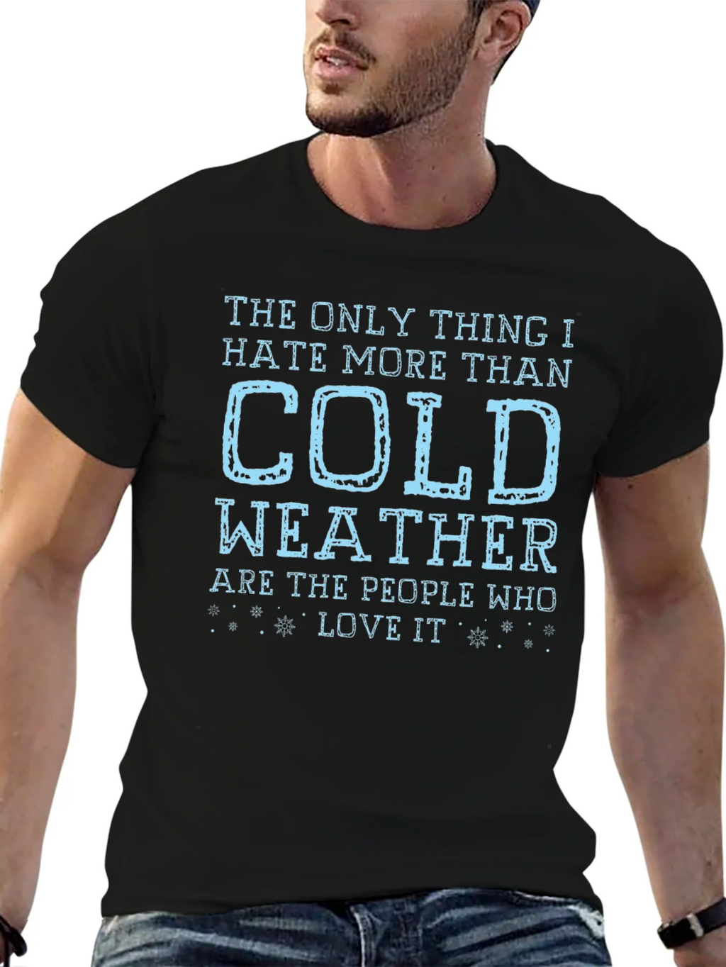 Funny Cold Weather Hater T-Shirt