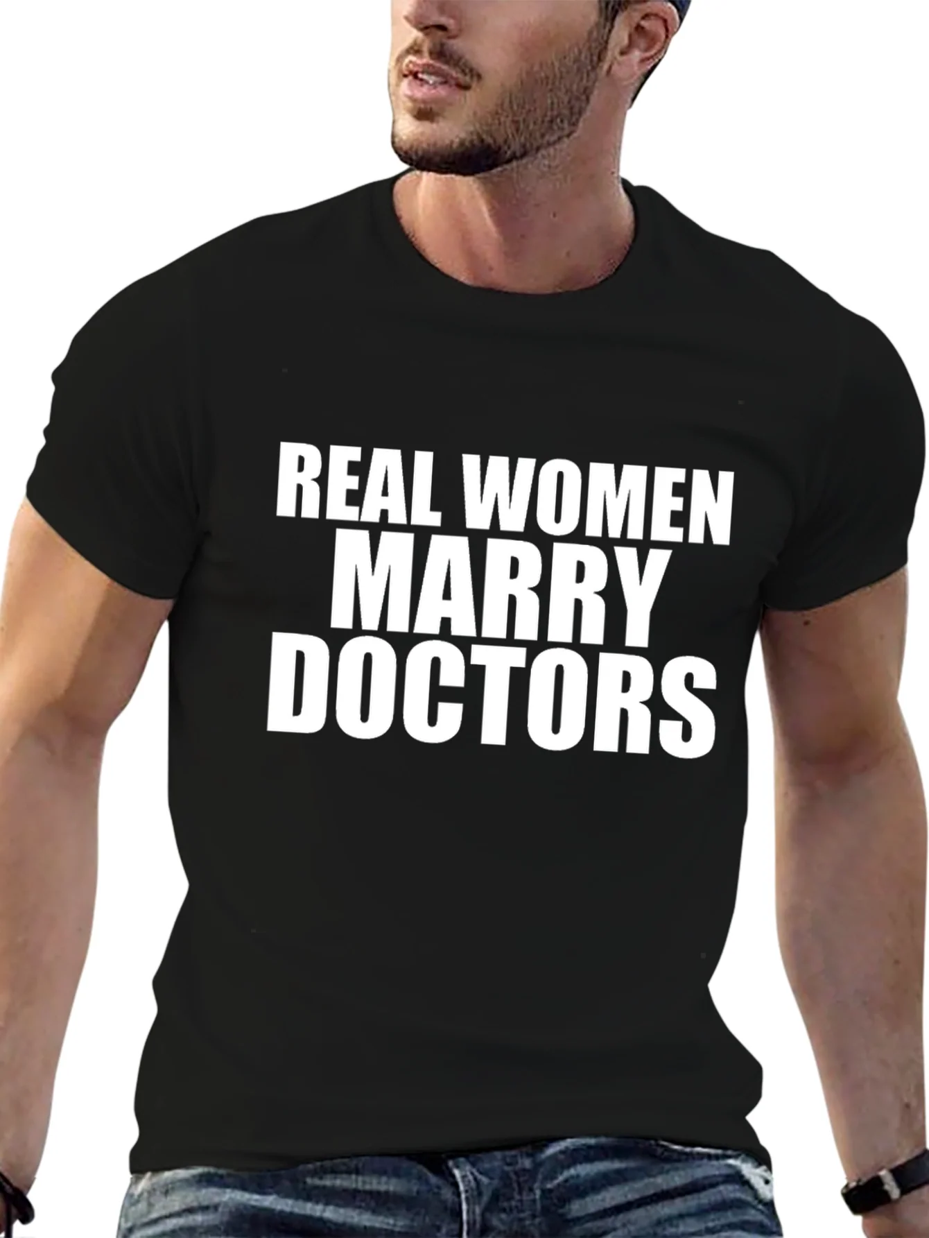 Real Women Marry Doctors Graphic T-Shirt