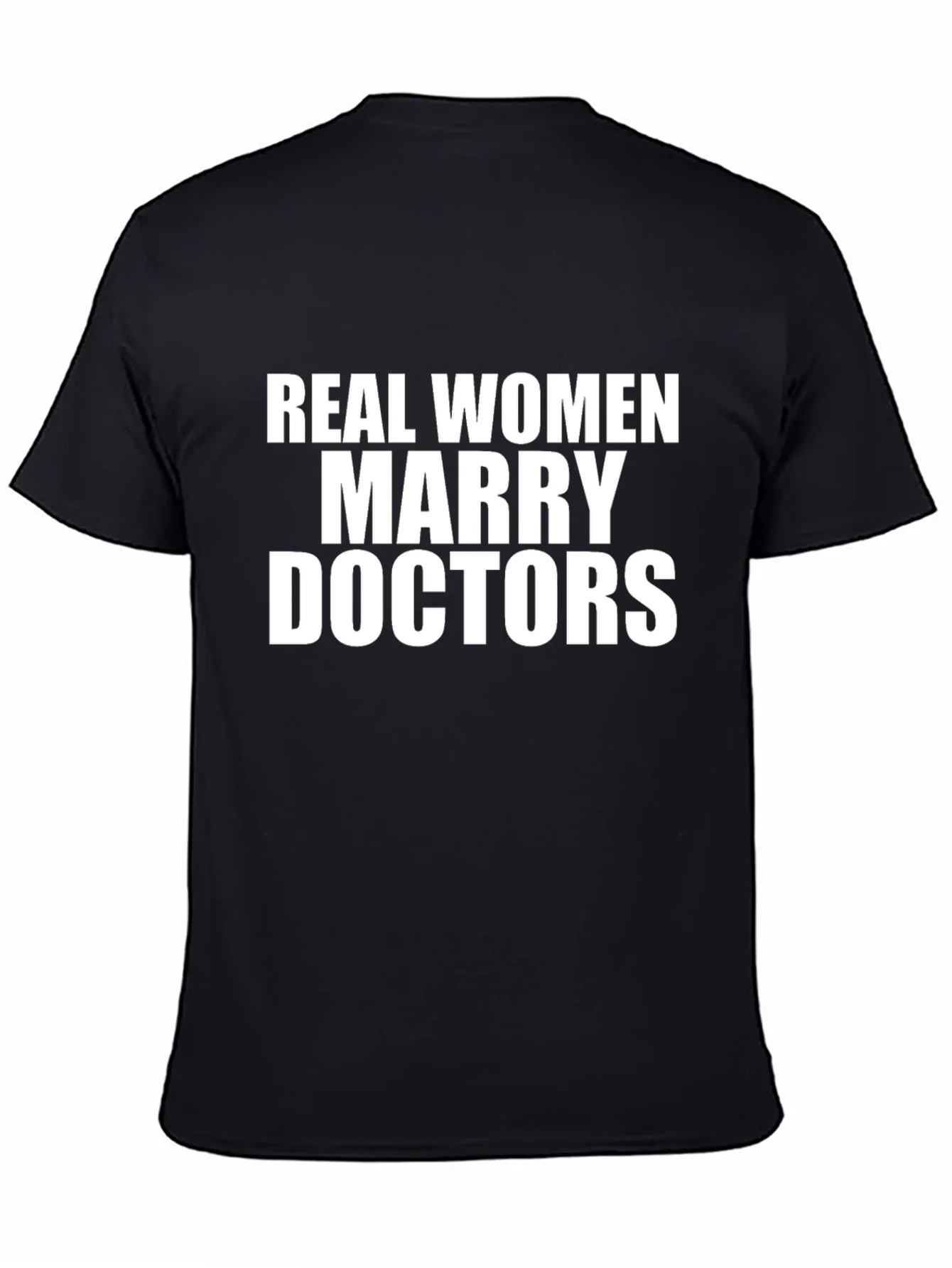 Real Women Marry Doctors Graphic T-Shirt