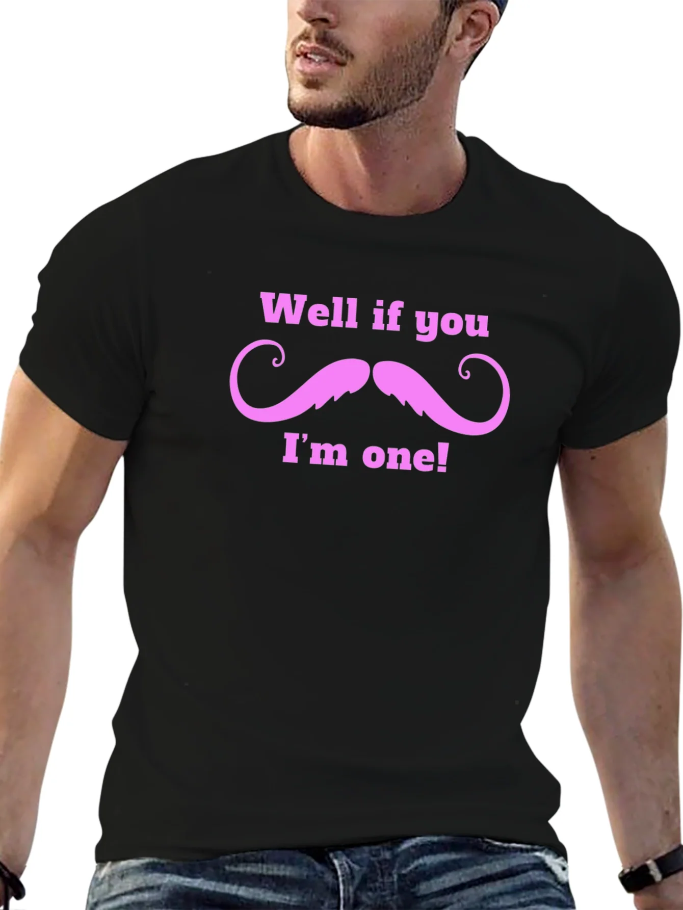 Well If You Mustache Funny T-Shirt
