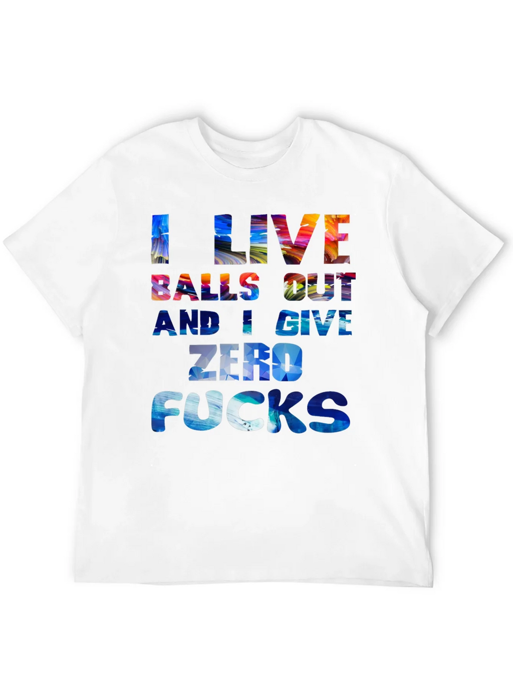 I Live Balls Out Graphic T-Shirt