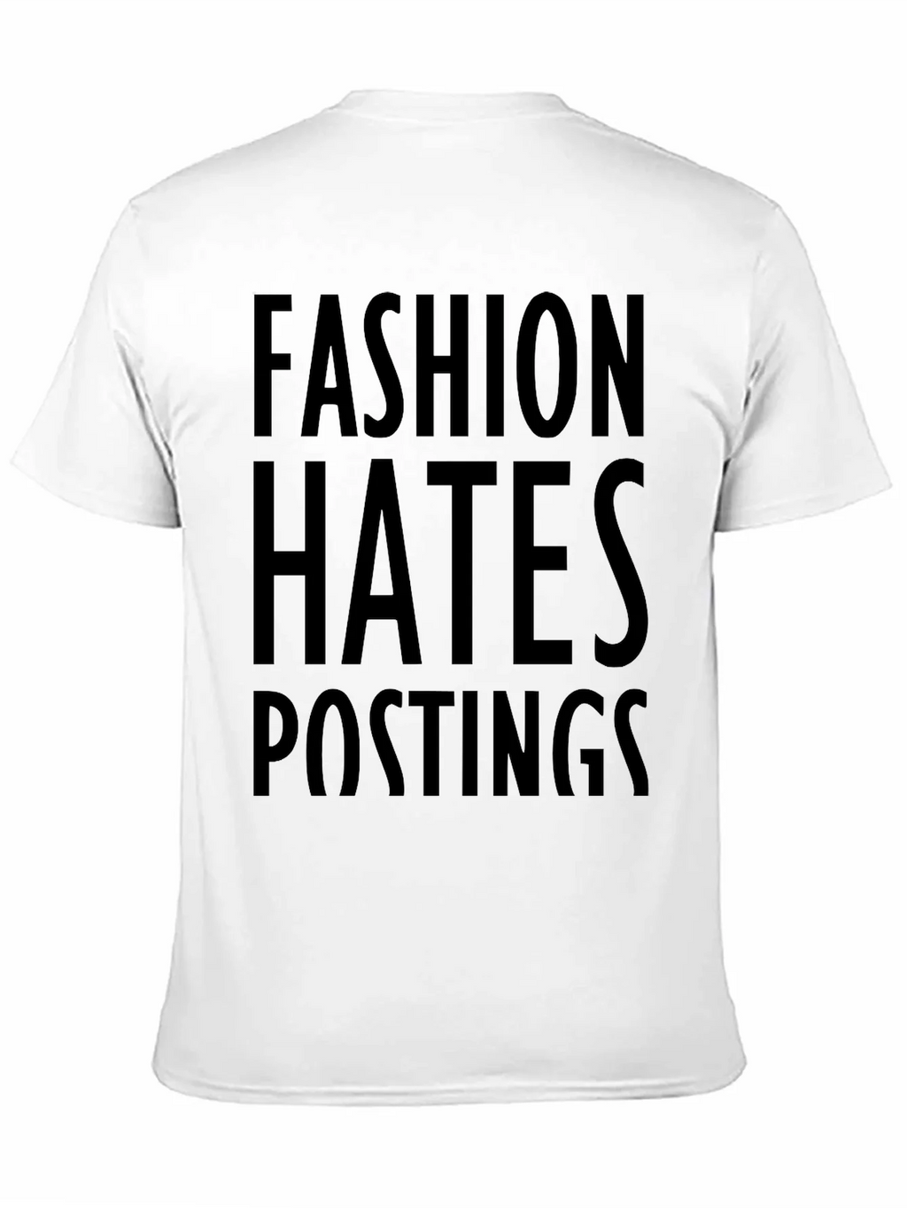 Fashion Hates Postings Graphic Print T-Shirt