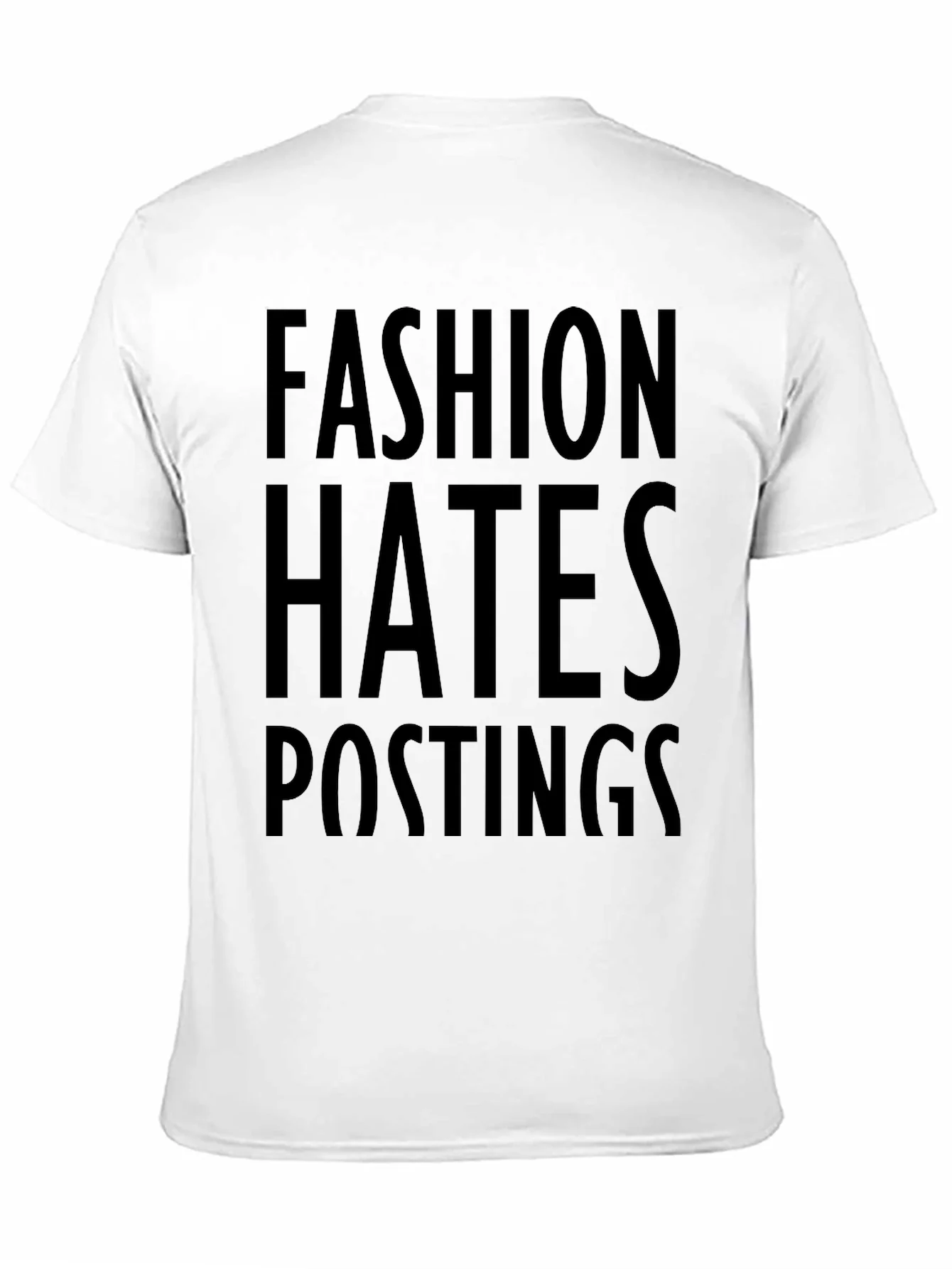 Fashion Hates Postings Graphic Print T-Shirt