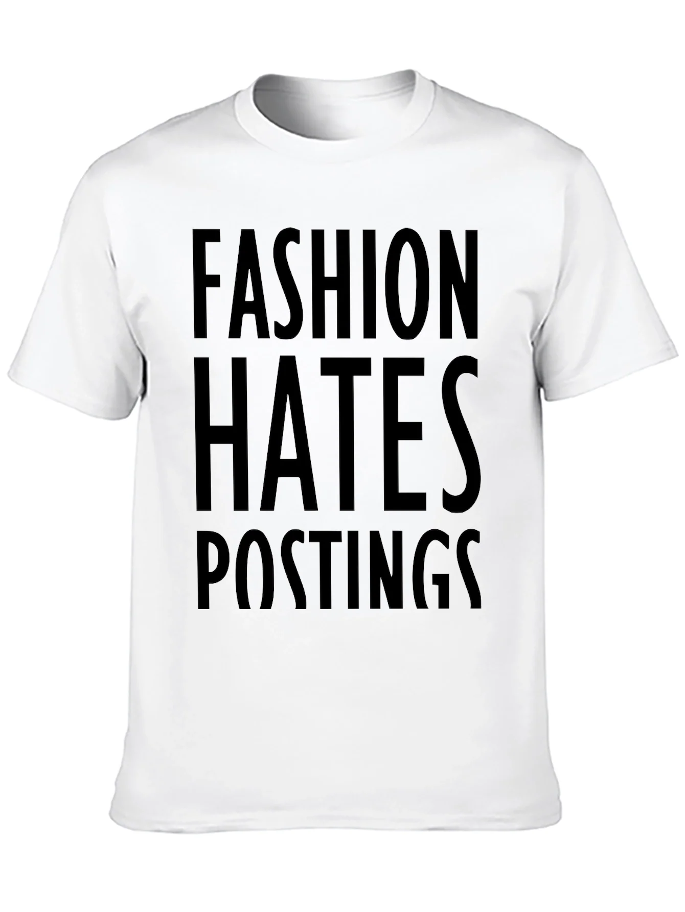 Fashion Hates Postings Graphic Print T-Shirt