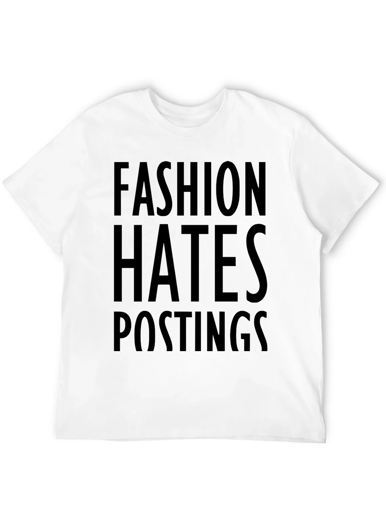 Fashion Hates Postings Graphic Print T-Shirt