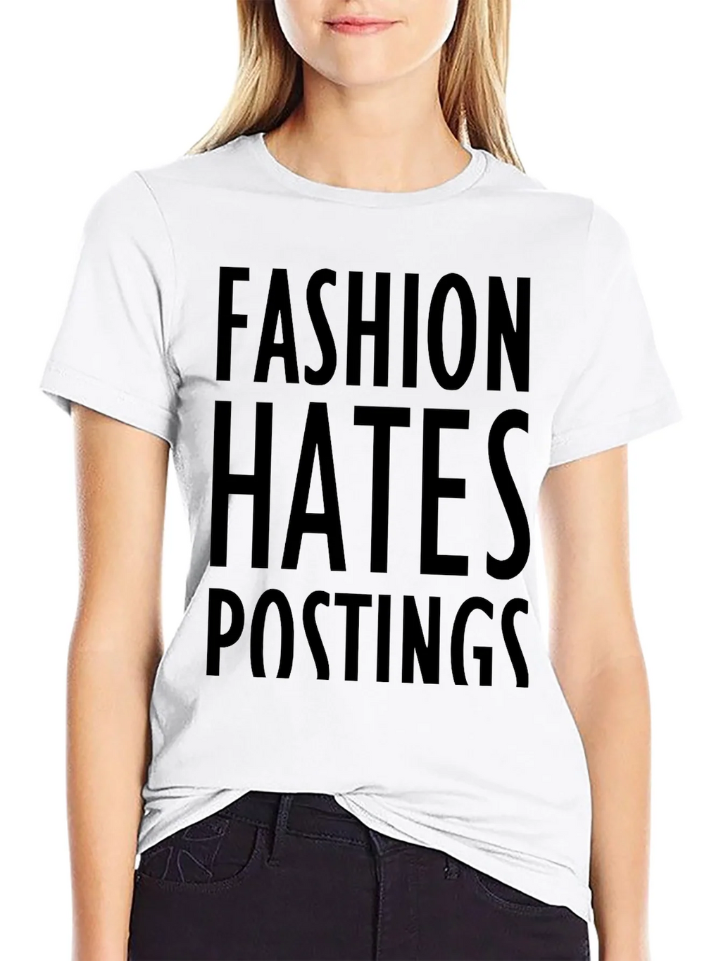 Fashion Hates Postings Graphic Print T-Shirt