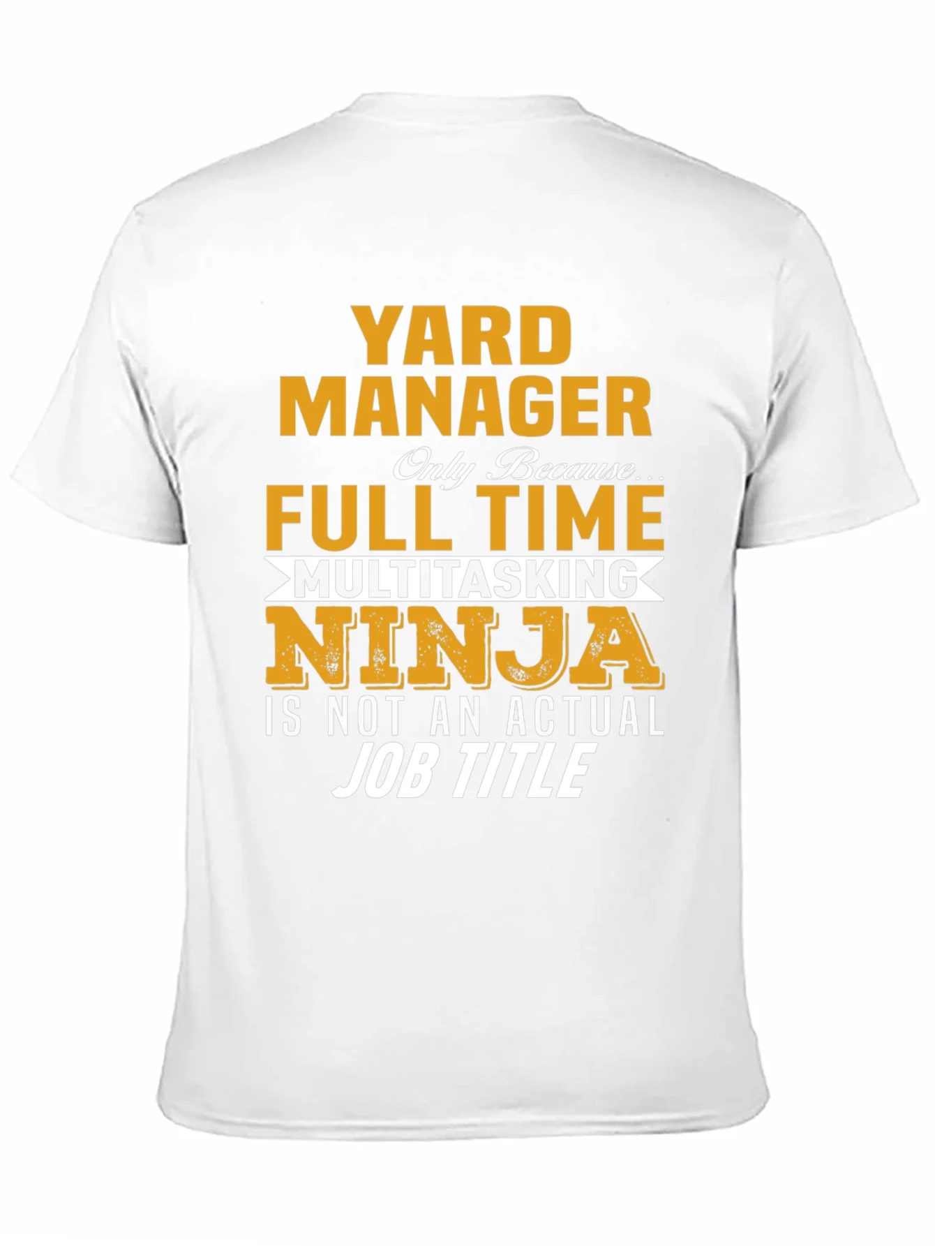 Yard Manager Full Time Ninja T-Shirt