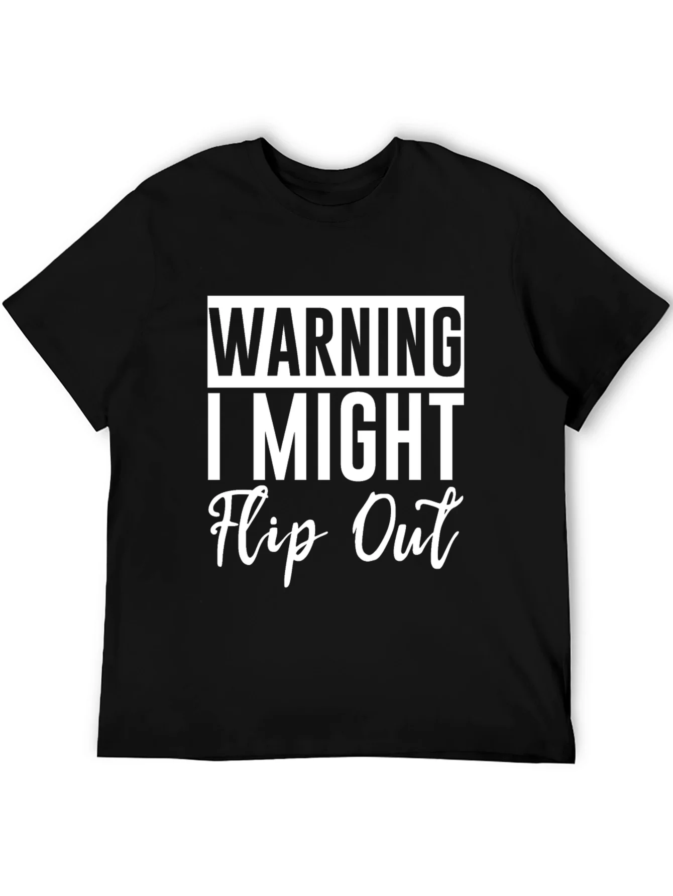 Warning I Might Flip Out Graphic Tee - Funny Sarcastic T-Shirt