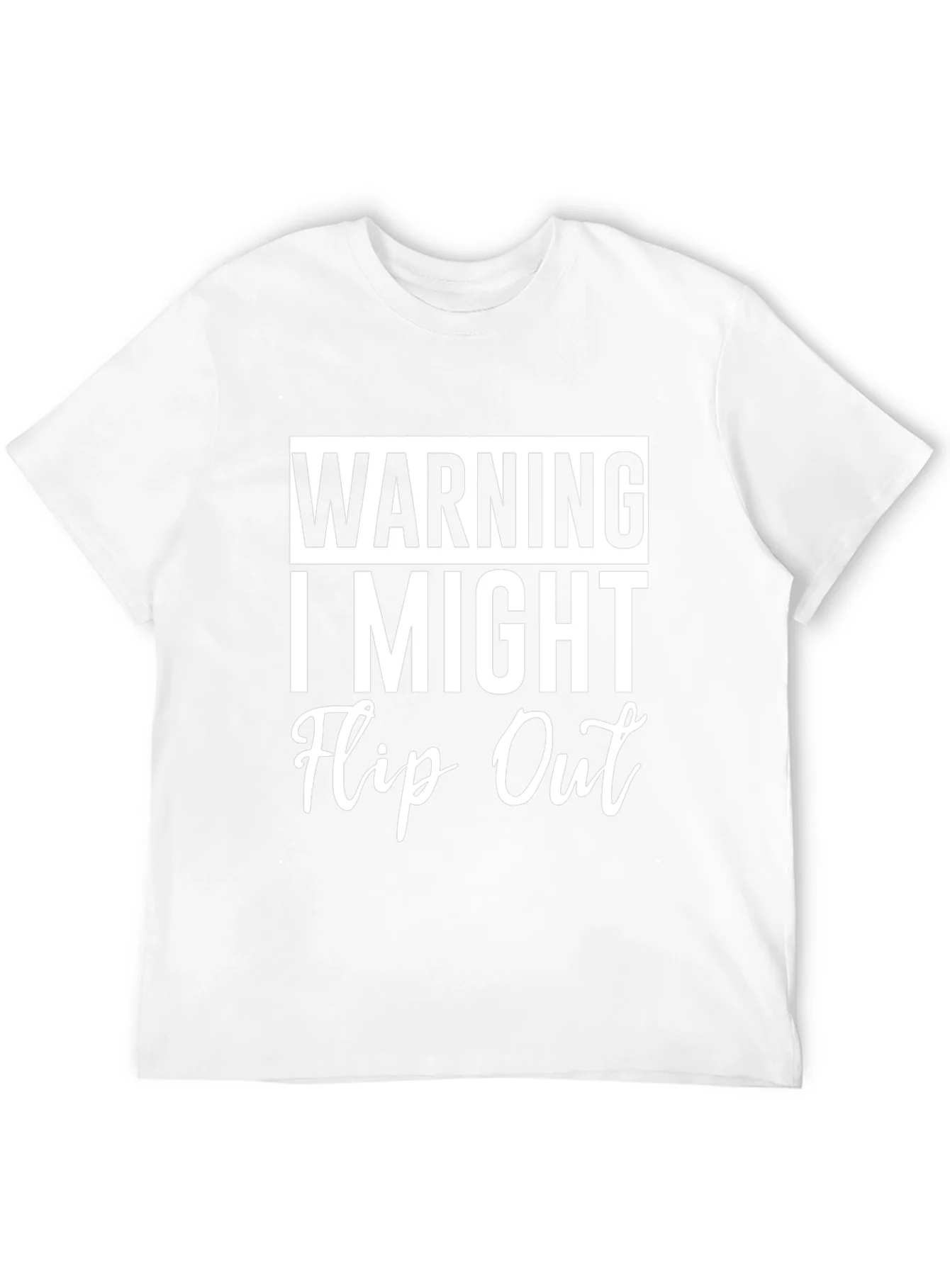 Warning I Might Flip Out Graphic Tee - Funny Sarcastic T-Shirt