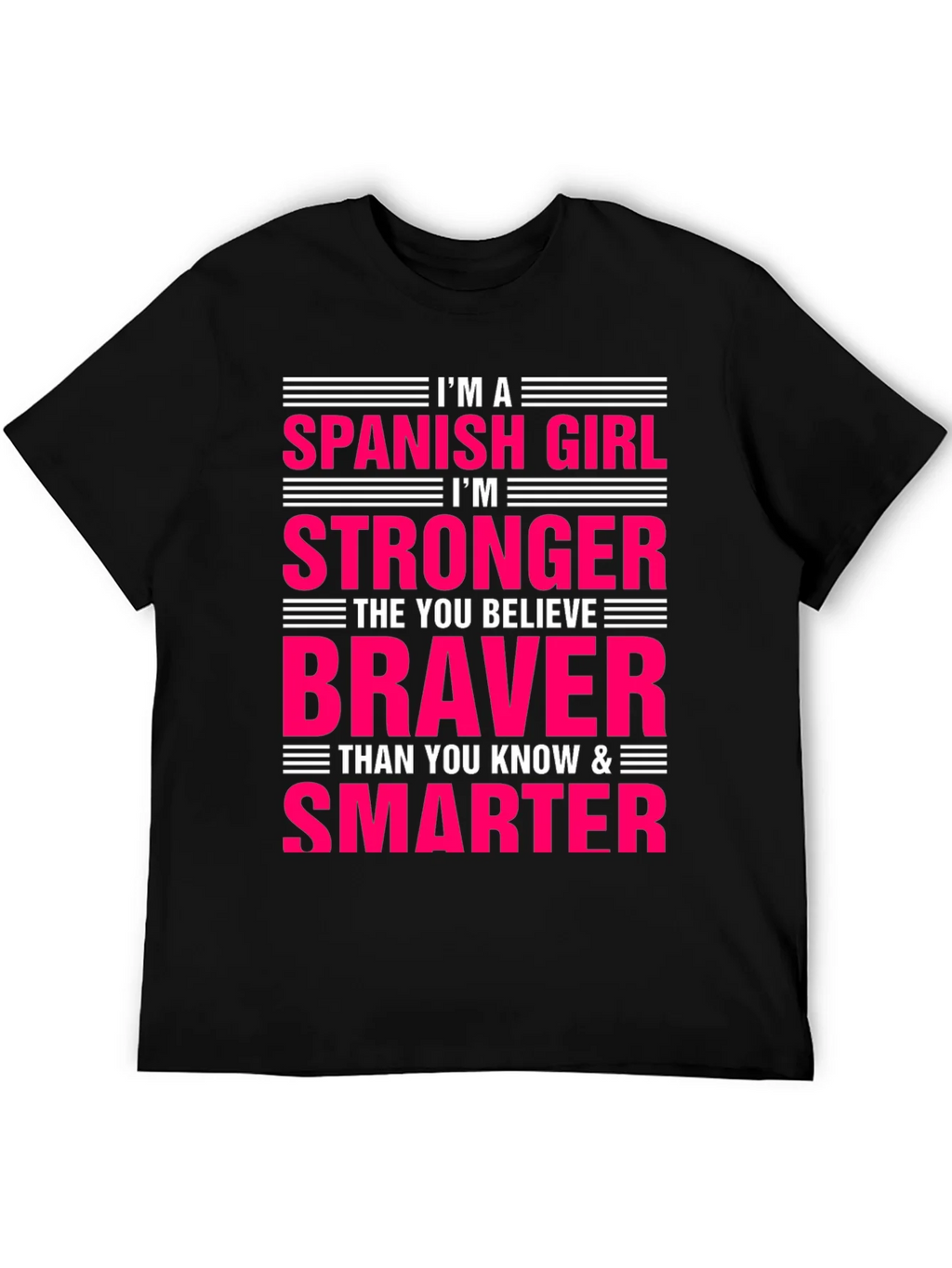 Spanish Girl Strong Braver Smarter T-Shirt