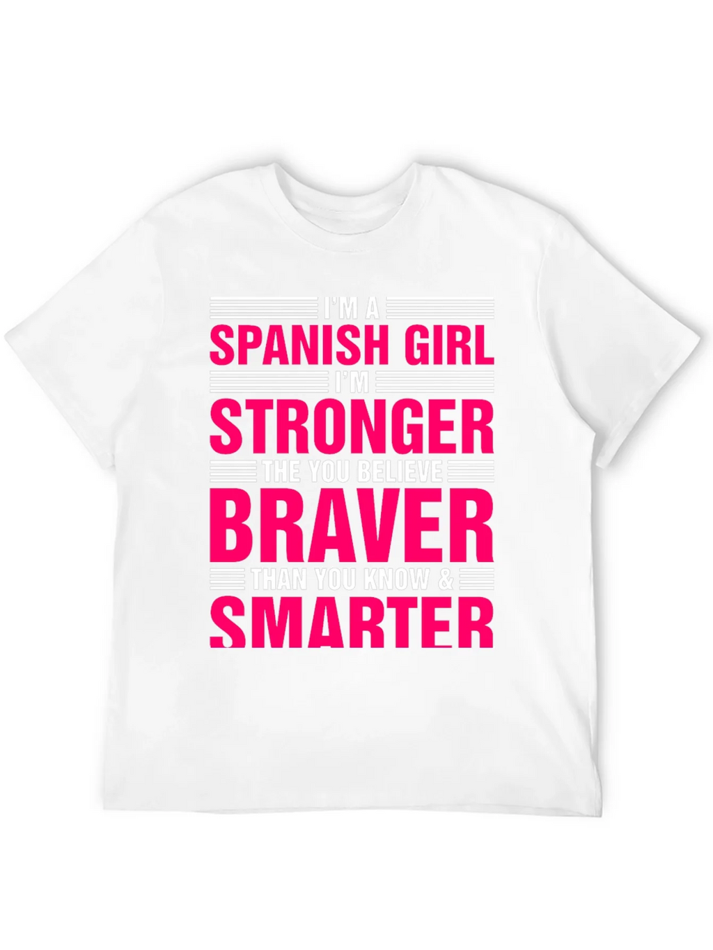 Spanish Girl Strong Braver Smarter T-Shirt