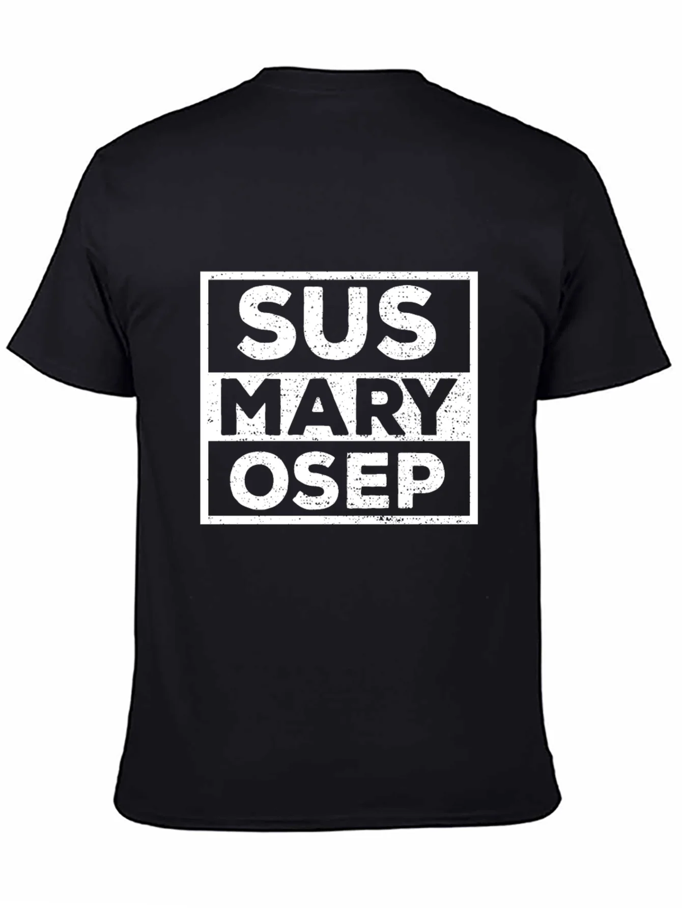 SUS Mary OSEP T-Shirt Funny Novelty Tee