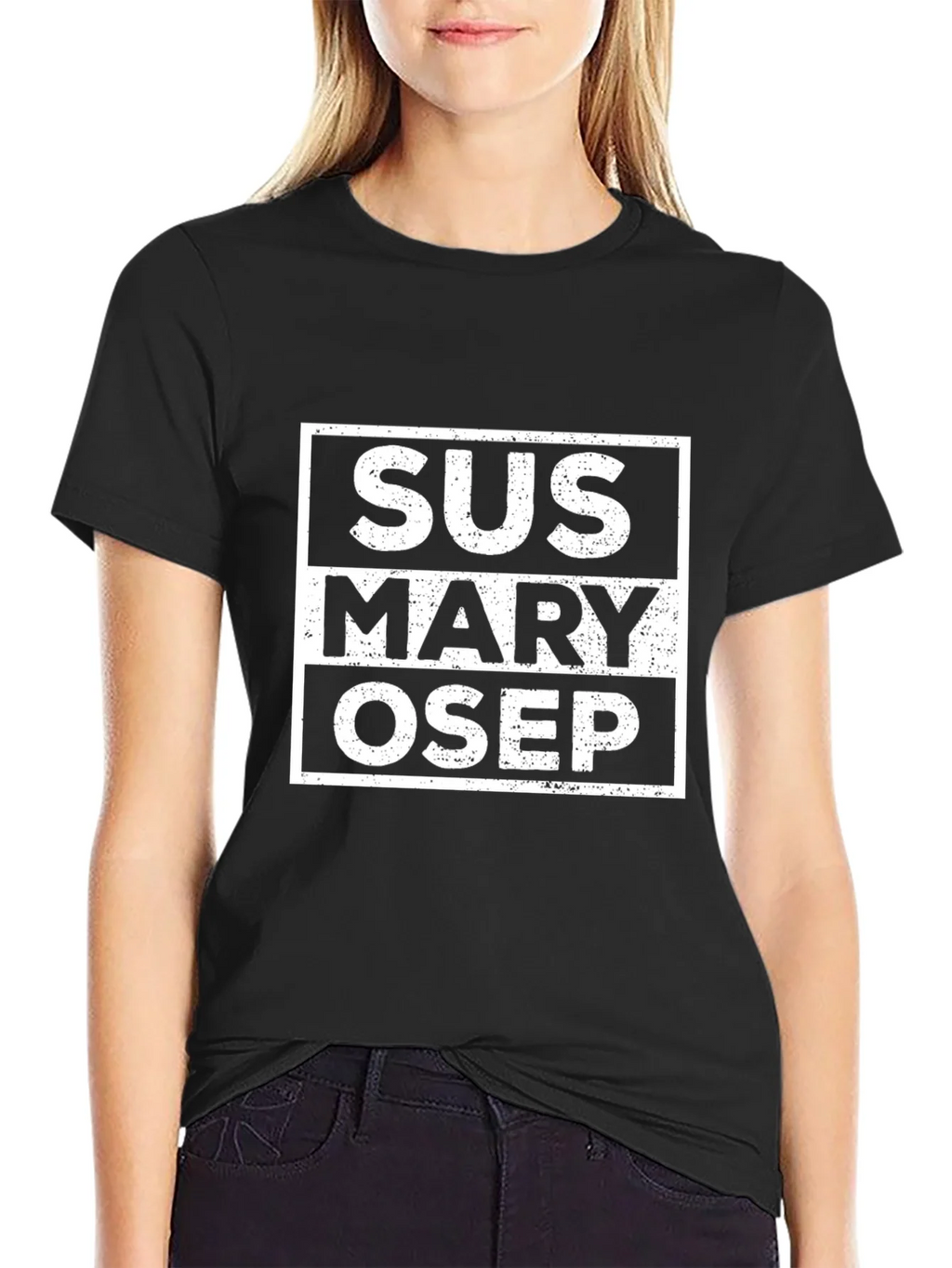 SUS Mary OSEP T-Shirt Funny Novelty Tee